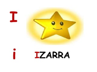 I
i IZARRA
 