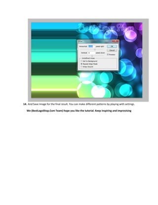 14. And Save Image for the final result. You can make different patterns by playing with settings.

   We (BestLogoShop.Com Team) hope you like the tutorial. Keep inspiring and improvising
 