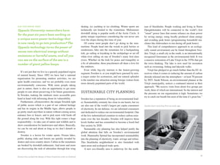 d i d y o u k n ow T H aT                                            skating, ice yachting or ice climbing. Winter sports are        east of Stockholm. People working and living in Norra
uppsala university researchers have                                  technically not limited to the wintertime: Midsummer            Djurgårdsstaden will be connected to the world’s first
                                                                     downhill skiing is popular north of the Arctic Circle. A        “smart” power lines that ensure reliance on clean power
for the past six years been working on
                                                                     pretty unique experience considering the sun never sets         by saving energy, using locally produced clean energy
a unique wave-power technology that                                  over the slopes during this time of year.                       and avoiding peak hours (programming household ma-
is now ready to go into production? The                                  Of course most people don’t go skiing in the sum-           chines like dishwashers to run during off-peak hours).
uppsala technology turns the power of                                mertime. People head into the woods to pick berries or             This kind of comprehensive approach to an ecologi-
                                                                     mushrooms, hike into the mountains for a backpacking            cally sound environment can be found throughout Swe-
waves into electrical energy without                                 trek, go sailing or kayaking in the archipelago or set off      den. Växjö, a small city in the south, is an internationally
emissions or harmful waste, and all you                              white-river rafting on one of Sweden’s many first-class         recognized forerunner in the environmental field. It was
can see on the surface of the sea is a                               rivers. Whether on the look for peace and tranquility or        a massive restoration of Lake Växjö in the 1970s that got
number of giant yellow buoys.                                        a fix of adrenaline, these practitioners all share a love for   the town thinking. The lake is now used for recreation
                                                                     the outdoors.                                                   such as swimming, fishing and lakeside walks.
                                                                         Even while big-city tourism is the fastest-growing             Växjö has pledged to go much further than the EU di-
   It’s not just that we live in a sparsely populated region
                                                                     segment, Sweden is, as you might have guessed by now,           rectives when it comes to reducing the amount of carbon
of natural beauty. Since 1892 we have had a national
                                                                     a major center for ecotourism, and our natural splendor         dioxide released into the atmosphere—at least 70 percent
organization for promoting outdoor activities; we are
                                                                     is the number one attraction among foreign visitors from        by 2025. Sarah Nilsson, an environmental planner at the
quite health conscious; and we are probably even more
                                                                     more densely populated parts of the world.                      Växjö municipality, notices a continued interest in their
environmentally conscious. With more people taking
                                                                                                                                     approach: “We receive visits from about five groups per
part in nature, there is also an opportunity to get more
                                                                                                                                     week, three of which are international. So the interest and
people to care about preserving it for future generations.           sustainable City planninG                                       the pressure on our organization is high. Sometimes we
In Sweden, making the outdoors more accessible goes
                                                                                                                                     try to catch our breath but most of the time it’s great fun.”
hand in hand with informing about its vulnerability.                 Sweden has a reputation of being an environmental lead-
   Furthermore, allemansrätten, the unique Swedish right             er. Sustainability certainly lies close to our hearts, but we
of public access which is a part of our cultural heritage            are also one of the world’s largest per capita consumers        Swedes learn recycling from an early age.
and has its origins in the Middle Ages, allows people to             of electricity. In our defense, we are informed consumers
go pretty much anywhere in nature without coming across              and dedicated to reduce our environmental footprint. One
entrance fees or fences, and to pick most wild foods off             of the few industrialized countries to reduce carbon emis-
the ground along the way. With this right comes a huge               sions over the last decades, Sweden will improve these
responsibility—to take care of nature and wildlife and to            levels further and has committed to become a fossil-fuel
show consideration for landowners and others. Basically,             free society by 2020.
we can be out and about as long as we don’t disturb or                   Sustainable city planning has also helped justify the
destroy.                                                             global attention that falls on Sweden’s environmental
   Sweden is a haven for winter sports. Frozen lakes,                work. Hammarby Sjöstad has incorporated sustainability
public skating rinks and forests are quickly invaded by              into the planning of electricity, water, sewage and refuse.
skaters and cross-country skiers. Cabins in the mountains            This Stockholm neighborhood is also furnished with
are booked by downhill enthusiasts. And more and more                open areas and ecological trade spots.
are discovering the rush of adrenaline through kite wing                 A new eco-friendly area is underway for the north-

                                                                                                                                                                                                17
Erosion has worked the design of these limestone rocks on Gotland.
 