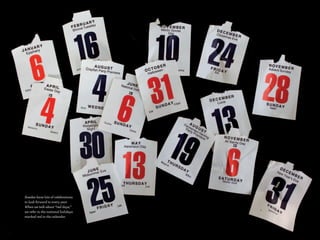 Swedes have lots of celebrations
to look forward to every year.
When we talk about “red days,”
we refer to the national holidays
marked red in the calendar.

52                                  Aqui nis molupta voluptate ea de. To odignat quiandi ut
 