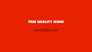 FREE QUALITY ICONS
iconfinder.com
 