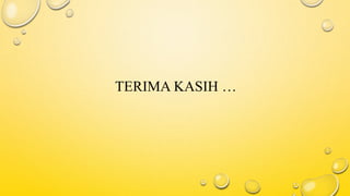 TERIMA KASIH …
 