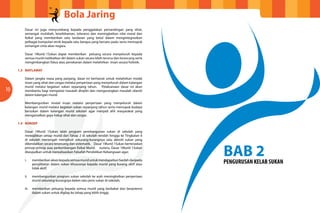 Bola Jaring
10
BAB 2PENGURUSAN KELAB SUKAN
Dasar ini juga menyumbang kepada penggalakan pertandingan yang sihat,
semangat muhibah, kesefahaman, toleransi dan meningkatkan nilai moral dan
fizikal yang memberikan satu landasan yang betul dalam mengintegrasikan
pelbagai kumpulan etnik kepada satu bangsa yang bersatu padu serta memupuk
semangat cinta akan negara.
Dasar 1Murid 1Sukan dapat memberikan peluang secara menyeluruh kepada
semua murid melibatkan diri dalam sukan secara lebih terurus dan terancang serta
mengimbangkan fokus atau penekanan dalam melahirkan insan secara holistik.
1.3	MATLAMAT
Dalam jangka masa yang panjang, dasar ini berhasrat untuk melahirkan modal
insan yang sihat dan cergas melalui penyertaan yang menyeluruh dalam kalangan
murid melalui kegiatan sukan sepanjang tahun. Pelaksanaan dasar ini akan
membantu bagi mengatasi masalah disiplin dan mengurangkan masalah obesiti
dalam kalangan murid.
Membangunkan modal insan melalui penyertaan yang menyeluruh dalam
kalangan murid melalui kegiatan sukan sepanjang tahun serta memupuk budaya
bersukan dalam kalangan murid sekolah agar menjadi ahli masyarakat yang
mengamalkan gaya hidup sihat dan cergas.
1.4	KONSEP
Dasar 1Murid 1Sukan ialah program pembangunan sukan di sekolah yang
mewajibkan setiap murid dari Tahap 2 di sekolah rendah hingga ke Tingkatan 6
di sekolah menengah mengikuti sekurang-kurangnya satu aktiviti sukan yang
dikendalikan secara terancang dan sistematik. Dasar 1Murid 1Sukan berteraskan
prinsip-prinsip asas perkembangan fizikal Murid. Justeru, Dasar 1Murid 1Sukan
diwujudkan untuk merealisasikan Falsafah Pendidikan Kebangsaan agar;
i.	 memberikanakseskepadasemuamuriduntukmendapatkanfaedahdaripada
	 penglibatan dalam sukan khususnya kepada murid yang kurang aktif atau
	 tidak aktif;
ii.	 membangunkan program sukan sekolah ke arah meningkatkan penyertaan
	 murid sekurang-kurangnya dalam satu jenis sukan di sekolah;
iii.	 memberikan peluang kepada semua murid yang berbakat dan berpotensi
	 dalam sukan untuk digilap ke tahap yang lebih tinggi;
 