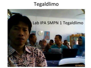 Tegaldlimo


Lab IPA SMPN 1 Tegaldlimo
 