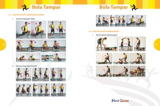 Bola Tampar                 Bola Tampar
     4.5	 CONTOH AKTIVITI MEMANASKAN BADAN

     	   i.	    Senaman Regangan Statik




                                                 4.6	 CONTOH AKTIVITI GERAK KENDUR

                                                 	   i.	   Aktiviti-Aktiviti (Berpasangan)




34                                                                                           35




     	   ii.	   Senaman Regangan Dinamik
 
