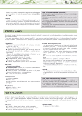 5
APÓSITOS DE ALGINATO
Características
• Proporcionan un ambiente húmedo en la herida que estimula el
proceso de cicatriza...