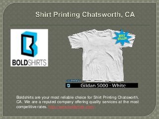 Boldshirts are your most reliable choice for Shirt Printing Chatsworth,
CA. We are a reputed company offering quality services at the most
competitive rates. http://www.boldshirts.com/
 