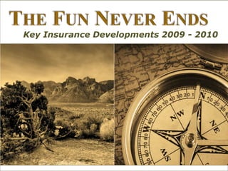 Key Insurance Developments 2009 - 2010
 