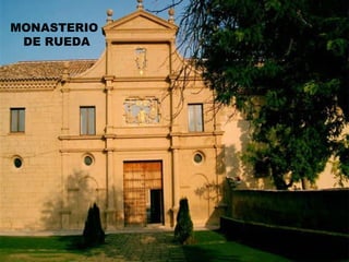 MONASTERIO  DE RUEDA 