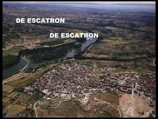 DE ESCATRON DE ESCATRON 