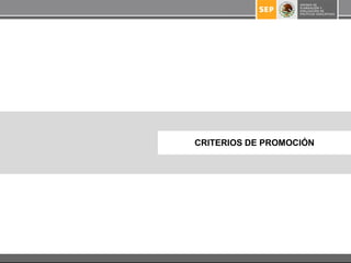 CRITERIOS DE PROMOCIÓN
 