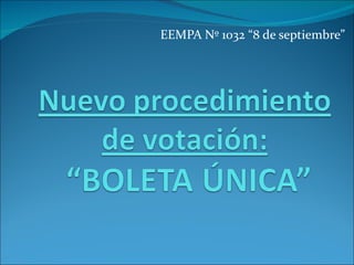 EEMPA Nº 1032 “8 de septiembre” 