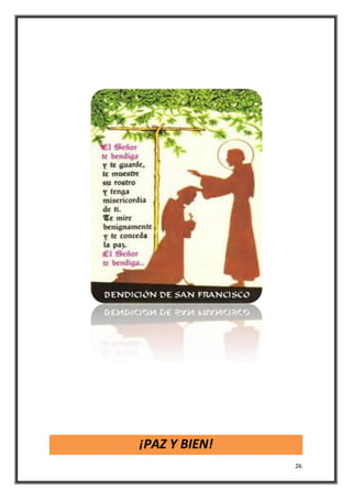 26
¡PAZ Y BIEN!
 