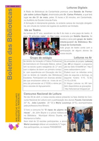 Grupo de estágio
As turmas do 5º ano, assistiram no dia 6 de maio a uma peça de teatro. A
peça “O príncipe nabo”, de Ilse ...