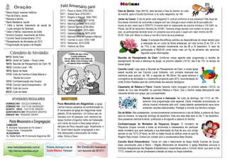 27/11 - Paulo e Deise: 8782-3563               Ceia do Senhor: Hoje (04/12), será servida a Ceia do Senhor no culto
* Maria Araújo: exames médicos
                                                       29/11 - Sheila Paris: 8163-0911                da manhã, após a Escola Dominical, e no culto vespertino, às 18h.
* Pais de Eliany: saúde
                                                       30/11 - Rogério e Raquel: 3494-7903
*BMariana e família                                                                                   Jantar de Casais: O dia do jantar está chegando! E você já confirmou a sua presença? Não fique de
                                                       04/12 - Helena Pereira: 3371-8736
* Maria Madalena: saúde                                                                               fora desse momento de comunhão e alegria com seu cônjuge e seus irmãos de fé que estão em
                                                       04/12 - Mário e Lusiana: 3416-2332
* Célia e família: tratamento de saúde de                                                             busca do alvo maior que é CRISTO. O evento será no restaurante de cozinha chinesa o TAI SAN, na
                                                       08/12 - Dalvina Santos:3238-0944
  Lucas (amigos de Deisiree)                                                                          Pituba, dia 08 de dezembro (feriado) às 20:00h. Teremos amigo secreto com sorteio no local, por
                                                       13/12 - Tatiane e Jadir: 3375-3663
* Valter e Hélvia: nascimento de Sofia                                                                isso, os participantes deverão levar um presente que sirva para o casal com valor mínimo de R$
                                                       15/12 - Isabele e Márcio: 9975-2455
* Arnold e Susana: nascimento de Arthur                                                               20,00. Fale com Nilson e Liliane e nos dê a honra da sua presença.
                                                       15/12 - Marcela (filha de Isabele e Márcio)
* Concílio Geral Extraordinário 17/12
                                                       16/12 - Carmen e Lano: 3334-1348                                      Curso: A empresa Mundiflores solicitou as dependências do nosso templo para
* Planejamento de Atividades de 2012
                                                       16/12 - Nehemias: 3015-0358                                           a realização de um curso de flores artesanais, em dois turnos (9 às 12h. e 14
* Programação da Igreja e da Região
                                                       19/12 - Valdívio da Silva:                                            às 17h), a ser realizado inicialmente nos dia 08 a 16 dezembro. O valor da
                                                                                                                             participação é R$20,00 (vinte reais) mais um Kg de alimento não perecível.
                                                                                                                             Aguarde outras informações.
04/12: Santa Ceia                                                                                     Reunião de Planejamento da Clam: Conforme nossa agenda está programada a reunião de
08/12: Jantar de Casais – Grupo Lares                                                                 planejamento de toda a liderança da Igreja, no próximo sábado (10/12), das 9 às 17h, no templo da
10/12: Reunião de Planejamento da Clam- 9h                                                            nossa Igreja.
10/12: Concílio Local - 18h
                                                                                                      Concílio Local: Logo após a Reunião de Planejamento da Clam, a nossa Igreja
10/12: Bazar de Natal
                                                                                                      estará reunida em seu Concílio Local Ordinário, com primeira chamada dos
11/12: Culto da Família e Cesta Básica e                                                              membros para quórum, às 18h, e segunda às 18h.30min. Na pauta teremos o
        Recital de Louvor                                                                             cronograma de atividades e o orçamento programa para 2012, recomendação do
13/12: Confraternização dos Grupos                                                                    irmão Enilton Rastele para dar continuidade aos estudos teológicos.
17/12: Concílio Geral Extraordinário – SP
                                                                                                      Casamento de Rebeca e Flávio: Estarão fazendo votos conjugais no próximo sábado (10/12), na
18/12: Culto de Louvor
                                                                                                      cidade de Cruz das Almas/BA, os queridos Rebeca e Flávio. Que o Senhor esteja abençoando esta
25/12: Culto de Natal
                                                                                                      nascente família com graça, paz e prosperidade.

                                                                                                        1                      Recital de Louvor e Adoração: No culto de domingo, dia 11/12, às 18h.
                                                                                                                               teremos uma programação toda especial. Os/as irmãos/ãs envolvidos/as na
DOMINGO 09H - ESCOLA DOMINICAL                       Povo Metodista em Alagoinhas: a Igreja                                    oficina musical ministrada pelo prof. Joabe estarão apresentando seus dons
DOMINGO 18H - CULTO DE ADORAÇÃO                      Central marcou presença na comemoração no
QUARTA 19H30 - CULTO DE ORAÇÃO
                                                                                                                               entoando canções selecionadas. Prestigie e convide sua família e amigos.
                                                     5º aniversário da Igreja em Alagoinhas neste
QUINTA/SEXTA 20H: PEQUENOS GRUPOS                                                                     Dia da Bíblia: Nós protestantes, convencionalmente comemoramos o dia da Bíblia, a palavra de Deus
SÁBADO 18H: PEQUENO GRUPO                            sábado, 03 de dezembro. Um ônibus saiu de
                                                     Salvador com 40 pessoas, com membros da          para os homens, no segundo domingo de dezembro. Este ano esta data será no dia 11 de dezembro.
                       .                                                                              Que possamos valorizá-la lendo, praticando e divulgando a palavra do Senhor.
                                                     Igreja Central e Engenho Velho da Federação,
                                                     com intuito de louvar a Deus pelas obras e       Confraternização do Ministério de Pequenos Grupos: O ministério de
 CAMAÇARI
 R. Almirante Tamandaré s/n Pq Verde II              bênçãos de Deus naquele lugar. Atualmente, o     Pequenos Grupos convida a todos os envolvidos e interessados em participar
 Parque Verde - Camaçari/BA                          Pr. Stuart lidera aquela congregação e tem       deste ministério que será realizada a sua festividade de final de ano com amigo
 ALAGOINHAS                                          sido abençoado e abençoador de muitas            secreto no dia 13/12 (3ª feira), às 20h no Salão Social do edifício onde os pais de
 Av. Radial Norte,186 Pç Kennedy Alagoinhas /BA      vidas. Glória a Deus.                            Rogério Reis moram. Entrem em contato com a coordenadora Bete Oliveira.
                        .
                                                                                                      Concílio Geral Extraordinário: Tendo em vista o falecimento do Bispo Adolfo Evaristo de Souza,
                                                                                                      bispo reconduzido para a Rema – Região Missionária da Amazônia, a Igreja Metodista convoca a
  www.metodistasalvador.com.br             Próximo domingo é dia de     No Cenáculo! Assinatura       todos/as delegados/as das Regiões Eclesiásticas e missionárias para o Concílio Geral, que será no dia
   http://remne.metodista.org.br           Cesta Básica. Participe!      com desconto até 28/12/11.   17/12, ocasião em que se processará a eleição do bispo ou bispa substituto.
 