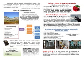 Não podemos nunca nos acostumar com a irreverência. Nadabe e Abiu                                                                 Terças – Feiras 08 de Março às 19h30
morreram por falta de reverência. Deus feriu a Uzá por causa de irreverência                                                                    Dia Internacional da Mulher
(1Samuel 6.6-7). A irreverência pode matar um culto e, como conseqüência,
impedir a ação do Espírito Santo.                                                                                              Programação     Especial: Você mulher está
                                                            Gilberto Oliveira Rehder pastor da Igreja Metodista em Catalão.    convidada para viver um momento especial em
                                                                                                                               comemoração ao seu dia, será um culto de celebração
                               Espaço da Escola Dominical                                                                      e comunhão. Você HOMEM, venha homenagear
                                                                                                                               àquela (Mãe, esposa, Avó, amiga, irmã, filha...)
                                                                                                                               que de alguma forma esteve sempre ao seu lado!

                                                                                                                                    Momento de Oração pelo Encontro
                                                                                                                               Todas as TERÇAS-FEIRAS às 18h30 antes do Culto
                                                                                                                               estamos em oração e consagração pelo II Encontro com
                                                                                                                               Deus, você que deseja fazer parte da equipe de trabalho
                                                                                                                               está convocado para este momento. Jejum da Semana
                                                                                                                               07/03 a 13/03- Será de "Fala”, seguido de uma hora
                                                                                                                               diária de Intercessão. (Neste jejum vigie em suas palavras, procure falar
                                                                                                                               palavras que edifique, evite falatórios inúteis e profanos, não murmure,
                                                                                                                               não fale mal dos outros). A palavra de Deus nos ensina “Todo homem esteja
                                                                                                                               pronto para ouvir e tardio para falar...” (Tg. 1:19).

                                                                                                                                   12º CONGRESSO NACIONAL DA CONFEDERAÇÃO DAS SOCIEDADES
                                                                                                                                                   METODISTAS DE HOMENS
                                                                                                                               DATA: 22 A 26/06/2011
                                                                                                                               LOCAL: PORTO SEGURO – BAHIA
                                                                                                                               HOTEL: CONDOMÍNIO MONTE MORIÁ                  DATA DA INSCRIÇÃO:
                                                                                                                               APARTAMENTOS COM COZINHA MOBILIADA                ATÉ 30/04/2011
                                                                                                                               Valor: R$ 300,00 por participante
                                                                                                                               (Hospedagem, alimentação e material).
                     Leitura Bíblica Anual: Tem sido uma benção estudar a
                     Palavra de Deus com a Igreja. Hoje a leitura vai dos
                     capítulos 24 (Josué) e 1 a 4 (Juízes). Se você está atrasado
                     na leitura faça um esforço para que possamos caminhar
                     juntos.
                                                                CESTA DO AMOR: Estamos abrindo
             ANIVERSARIANTES
  “Ensina-nos a contar os nossos dias para que alcancemos
                                                                um espaço nos cultos dominicais para a
                  coração sábio.” Sl. 90.12                     entrega dos alimentos para a confecção
        Parabéns! E que o Senhor te abençoe!                    da “CESTA DO AMOR”. Ao trazer seu                             REUNIÃO DA CLAM: O Pr. Bruno convoca todos os Coordenadores de
                                                                dízimo/oferta, traga também sua doação.                       Ministérios, Grupos Societários e Ajudantes em nossas Congregações para a
    11 - Enoc                                                   Estes mantimentos serão destinados ao
    14 - Sebastião                                              atendimento de pessoas que necessitam                         reunião da CLAM no dia (14/03), SEGUNDA-FEIRA às 20h:00 na sala de reuniões
                                                                de um apoio. Oferte com amor!                                 na Igreja central.
 