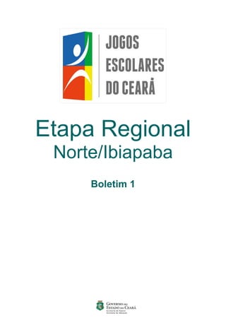 Etapa Regional
Norte/Ibiapaba
Boletim 1
 