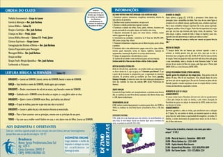 DEZ BONS MOTIVOS PARA VOCÊ ENTREGAR O SEU DIZIMO NA IGREJA                          REUNIÃO DE ORAÇÃO
                                                                                                      1.    1. Sustentam: pastores, seminaristas, evangelistas, missionários, obreiros da       Paulo adverte a igreja (Ef. 6.10-20) a permanecer firme diante das
Prelúdio Instrumental – Grupo de Louvor                                                                     sede, obreiros do presbitério.                                                      provações, lutas e armadilhas do diabo. Para isso, ele usa como figura a
Convite à Adoração – Rev. Joab Barbosa                                                                2.    2. Auxiliam nossos projetos missionários e de ação social                           armadura de um soldado romano, significando nossa armadura espiritual.
                                                                                                      3.    3. Assistem o trabalho presbiteriano regional e nacional
Leitura Bíblica – Salmo 26                                                                            4.    4. Sustentam o cuidado com órfãos, viúvas, pobres, enfermos, forasteiros que
                                                                                                                                                                                                Pois o nosso verdadeiro inimigo é espiritual. Ele é uma pessoa espiritual,
                                                                                                                                                                                                inteligente, maldosa e feroz. A seguir, Paulo fala da importância da oração
Oração e Contrição – Rev. Joab Barbosa                                                                      passam precisando de uma ajuda, doentes sem família e sem crença.                   para que esta luta seja vitoriosa pela Igreja. Assim, ele expressa: “com
                                                                                                      5.    5. Amparam necessitados da igreja com cestas básicas, remédios, exames
Crianças no Altar – Presb. Júnior                                                                           médicos pagamento de agua luz.
                                                                                                                                                                                                toda oração e súplica, orando em todo o tempo no Espírito e para isto,
Leitura Bíblica Alternada – Salmos 113- Presb. Júnior                                                 6.    6. Investimento nas sociedades e ministérios da IP Zona Sul: SAF,UPH, UMP,
                                                                                                                                                                                                vigiando com toda perseverança e súplica por todos os santos”.
                                                                                                            UPA, Louvor, oração, Dep. infantil.                                                 “Reserve um tempo da semana e venha orar conosco na quarta-feira às
Cânticos Espirituais – Grupo Louvor                                                                   7.    7. Financiam treinamentos e congressos para os líderes da igreja, pastor, oficias   20h.”
Consagração dos Dízimos e Ofertas – Rev. Joab Barbosa                                                       e membros.
                                                                                                      8.    8. Sustentam toda a área administrativa: pagam conta de luz, água, telefone,        BRECHA DE ORAÇÃO
Cântico Preparatório para Mensagem                                                                                                                                                              “E busquei dentre eles um homem que estivesse tapando o muro e
                                                                                                            internet, papel, impressões, serviço de limpeza, vigilância, reposição de
Mensagem Bíblica– Rev. Joab Barbosa                                                                         equipamentos, manutenção do prédio e de serviços administrativos.                   estivesse na brecha perante mim por esta terra, para que eu não a
Oração no Altar                                                                                       9.    9. Compra de equipamentos: eletroeletrônicos e outros                               destruísse; mas a ninguém achei (EZ. 22:30). A IP Zona Sul está na brecha
                                                                                                      10.   10. Sustento de um zelador e uma secretária da igreja com seus impostos.            de oração. Temos um grupo de irmãs que oram toda terça-feira pela igreja
Oração Final e Bênção Apostólica – Rev. Joab Barbosa                                                        Continue sendo fiel a Deus nos seus dízimos e ofertas. A obra é grande.             e suas necessidades, sobre a direção da irmã Giovanna Isabel. Se você
Conhecendo os Visitantes                                                                                                                                                                        precisar de um socorro de Deus em oração, pode ligar para o Pastor Joab
                                                                                                            NOTICIAS DA NOSSA FUTURA UPH                                                        (8829-3334) ou a irmã Giovanna (8750-3307).
Avisos - Comunhão (Cântico de Júbilo)                                                                       Ainda em clima de festa, agradecemos aos amados irmãos que compareceram
                                                                                                            no último sábado dia 13, aqui na igreja, no “I Seminário para Homens”. É que        ESPAÇO MISSIONÁRIO MISSÃO (PORTAS ABERTAS)
                                                           Salmo 113                                        a partir daí já iniciamos os preparartivos para a organização do ministério         Uganda: garota fica aleijada por não renegar Jesus. Uma garota cristã, de
                                                                                                            masculino. Os primeiros nomes já escolhidos por Deus foram: Josenildo,              apenas 14 anos, filha de um muçulmano, ficou aleijada depois da surra
DIRIGENTE – Louvai ao SENHOR. Louvai, servos do SENHOR, louvai o nome do SENHOR.                            Simoney e Fernandes. Já vamos nos reunir com estes irmãos para planejarmos o
                                                                                                                                                                                                que levou por não ter negado Jesus. Ore por ela. Estamos em pleno mês do
                                                                                                            início dos trabalhos da nossa tão sonhada UPH (União Presbiteriana de
                                                                                                                                                                                                Ramadã, quando o mundo muçulmano se une em orações diárias e muitos
IGREJA – Seja bendito o nome do SENHOR, desde agora para sempre.                                            Homens).
                                                                                                                                                                                                cristãos são descobertos, espancados e mortos.
DIRIGENTE – Desde o nascimento do sol até ao ocaso, seja louvado o nome do SENHOR.                          GRUPO FAMILIAR
                                                                                                            A reunião de Grupo Familiar será, excepcionalmente, na próxima sexta-feira às MOMENTO DE AÇÃO DE GRAÇAS
IGREJA – Exaltado está o SENHOR acima de todas as nações, e a sua glória sobre os céus.                     20h, na residência da irmã Mirtes Brasil, localizada à Rua Newton Estilac Leal, AGRADECIMENTO I
                                                                                                            n. 1189, Bairro do Alto Branco.                                                 Os nossos irmãos Saulo e Massilânia oferecem este culto em agradecimento
DIRIGENTE – Quem é como o SENHOR nosso Deus, que habita nas alturas?                                                                                                                   a Deus pela benção da união na família, e pela vitória alcançada de
                                                                                                            DEPARTAMENTAL DA SAF                                                       Massilânia em passar na seleção do doutorado da UEPB, sendo isso fruto
IGREJA – O qual se inclina, para ver o que está nos céus e na terra!                                                                                                                   das bênçãos do Senhor.
                                                                                                            A SAF realizará reunião departamental na próxima quinta-feira, dia 25/08, às
                                                                                                            19h30, na residência da irmã Sheila Duarte, à Rua Américo Porto, n 150, Alto
                                                                                                                                                                                       AGRADECIMENTO II
DIRIGENTE – Levant o pobre do pó, e do monturo levanta o necessitado,                                       Branco.                                                                    Queremos agradecer a todos os irmãos, que contribuiram com a ralização
                                                                                                                                                                                       do 1º Sopão. Foi, sem sombra de dúvida, um momento especial na vida da
IGREJA – Para o fazer assentar com os príncipes, mesmo com os príncipes do seu povo.                        EXPEDIENTE PASTORAL                                                        igreja Zona Sul, onde tivemos a oportunidade de evangelizar, em média, 23
                                                                                                            O Rev. Joab está à sua disposição para uma conversa, um aconselhamento, ou famílias, e sermos instrumento em proporcionar menos um dia de fome a
TODOS – Faz com que a mulher estéril habite em casa, e seja alegre mãe de filhos. Louvai ao SENHOR.         uma visita. Se você desejar marcar um horário, ligue para a secretaria da elas. A Deus toda honra.
                                                                                                            igreja, no período da tarde (83-3331-1141).

                                                                                                                                                                                                “Todos os dias te bendirei, e louvarei o teu nome para todo o
                                                                                                                                                                                                sempre”. Sl 145.2

                                                                                                                                                                                                23/08 - Maria do Socorro L. Clementino - 8803-1829
                                                                                                                                                                                                24/08 - Márcia Barbosa Luz - 3333-4349
                                                                                                                                                                                                24/08 - Sophia Almeida Miná Gouveia
                                                                                                                                                                                                27/08 - Gustavo Brasil Marcelino - 3322-3076/9918-5899
                                                                                                                                                                                                28/08 - Karl Xavier Guedes - 3331-1373/8836-2224
 