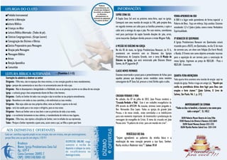 ■Prelúdio Instrumental                                                                                               SOPÃO ZONA SUL                                                     VENHA APRENDER NA EBD
■Convite à Adoração                                                                                                  O Sopão Zona Sul será na próxima sexta-feira, aqui na igreja.      A EBD é o lugar onde aprendemos de forma especial a
                                                                                                                     Começará com uma reunião de oração às 14h, pelo projeto Ana,       Palavra de Deus. Faça um esforço. Seja assíduo. Estamos
■Leitura Bíblica-
                                                                                                                     em seguida teremos um culto para as famílias presentes, e após o   estudando: 1,2 e 3 João e Judas, como o tema: Verdadeira
■ Crianças no Altar
                                                                                                                     culto será a entrega da sopa e pão. Por este motivo, convidamos    Espiritualidade.
■ Leitura Bíblica Alternada- (Todos de pé).                                                                          você para participar do sopão fazendo doações de: pão, arroz,
■ Cânticos Congregacionais. (Grupo Louvor)                                                                           carne macarrão. Qualquer dúvida procure o irmão Wagner Yally.      IP RENASCER DE QUEIMADAS
■ Consagração dos Dízimos e Ofertas                                                                                                                                                     A Igreja Presbiteriana Renascer em Queimadas estará
■Cântico Preparatório para Mensagem                                                                                  A MISSÃO DO DIÁCONO NA IGREJA                                      trazendo para a BLITZ, em Queimadas, no dia 12 de maio
■ Oração pela Mensagem                                                                                               No dia 05 de maio, na Igreja Presbiteriana Renascer, às 15 h,      do corrente ano, um show com Felipão (Ex-Forró Moral)
■ Mensagem Bíblica                                                                                                   acontecerá um encontro com os Diáconos das Igrejas                 e Banda. O Evento tem como objetivo arrecadar recursos
                                                                                                                     Presbiterianas de Campina Grande, com o tema A Missão do           para a aquisição de um terreno para a construção de
■ Avisos                                                                                                             Diácono na Igreja, que será ministrado pelo Diácono Eliezer        nossa Igreja. Ingressos ao preço de R$15,00 - Pista e
■ Benção Apostólica                                                                                                  Gomes, da IP Jaguaribe JP.                                         R$25,00 - Camarote.
■ Comunhão
                                                                                                                     CLASSE NOVOS MEMBROS
                                                            – (Provérbios 3. 1-12)                                   Estamos encerrando o prazo para o preenchimento de fichas para QUARTA-FEIRA ABENÇOADA
Exortações da sabedoria a obedecer ao senhor                                                                         aquelas pessoas que desejam serem recebidas como membro Toda quarta-feira acontece uma reunião de oração aqui no
Dirigentes - Filho meu, não te esqueças dos meus ensinos, e o teu coração guarde os meus mandamentos;                comungante da IP Zona Sul, procure a irmã Shirles após o culto. templo da igreja. Venha e traga um amigo (a). “Aquele que
Igreja - porque eles aumentarão os teus dias e te acrescentarão anos de vida e paz.
                                                                                                                                                                                     confia na providência divina deve fugir para Deus com
Dirigentes - Não te desamparem a benignidade e a fidelidade; ata-as ao pescoço; escreve-as na tábua do teu coração
                                                                                                                                                                                     orações e forte clamor.” [João Calvino, O Livro de
Igreja - e acharás graça e boa compreensão diante de Deus e dos homens.
                                                                                                                     CRUZADA VERDADE E VIDA                                          Salmos, São Paulo, Vol. 1, p. 211]
Dirigentes - Confia no Senhor de todo o teu coração e não te estribes no teu próprio entendimento.
Igreja - Reconhece-o em todos os teus caminhos, e ele endireitará as tuas veredas.                                   No sábado, dia 07 de julho de 2012, João Pessoa receberá a
Dirigentes - Não sejas sábio aos teus próprios olhos; teme ao Senhor e aparta-te do mal;
                                                                                                                     "Cruzada Verdade e Vida". Este é um trabalho evangelístico da
                                                                                                                                                                                                       ANIVERSARIANTE DA SEMANA
                                                                                                                     IPB através da APECOM. Na ocasião, teremos como pregador o
Igreja - será isto saúde para o teu corpo e refrigério, para os teus ossos.                                                                                                                 “Todos os dias te bendirei, e louvarei o teu nome para
                                                                                                                     Rev. Hernandes Dias Lopes. Todas as igrejas da grande João
Dirigentes - Honra ao Senhor com os teus bens e com as primícias de toda a tua renda;                                Pessoa, e do nosso sínodo, estão convidadas a se mobilizarem                        todo o sempre”. Sl. 145:2
Igreja - e se encherão fartamente os teus celeiros, e transbordarão de vinho os teus lagares.                        para este momento importante de testemunho e proclamação da
Dirigentes - Filho meu, não rejeites a disciplina do Senhor, nem te enfades da sua repreensão.                                                                                                    18/04 Roberto Mozart Bezerra de Lima Filho
                                                                                                                     mensagem do evangelho de Cristo. O tema da cruzada em João                 19/04 Moema A de Oliveira G Romero-3322-8641
Todos - Porque o Senhor repreende a quem ama, assim como o pai, ao filho a quem quer bem                             Pessoa será: “A palavra de cristo para um mundo em crise”.                     20/04 Daniel Meneses Donato-3331-1155
                                                                                                                                                                                                 20/04 Myrella Martins Cabral Cruz- 3331-1134
                                                                                                                                                                                        .
                                                                                                                               VERSÍCULO DO DIA:
                                                                                                                     “Sejam agradáveis as palavras da minha boca e a
                                                                                                                     meditação do meu coração perante a tua face, Senhor,
                                                                                                                     Rocha minha e Redentor meu”! Salmos 19:14
 