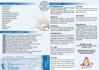 ■ Prelúdio Instrumental                                                                                       ESCOLA DOMINICAL MÊS DE MAIO                                       AÇÃO DE GRAÇAS II
■ Convite à Adoração                                                                                          Durante este mês de maio estamos trabalhando tema “Família”
                                                                                                                                                                                 Márcio e Ana Carolina agradecem a Deus pelos sete anos
■ Leitura Bíblica-                                                                                            serão vários estudos voltado para família.
                                                                                                              EBD, local de crescimento e edificação espiritual, onde            de matrimônio e pela conclusão do Doutorado de Ana
■ Crianças no Altar
                                                                                                              possamos da desfrutar da alegria de aprender com o Senhor          Carolina no dia 20-04-2012.
■ Leitura Bíblica Alternada- (Todos de pé).
                                                                                                              sobre os seus ensinamentos.
■ Cânticos Congregacionais. (Grupo Louvor)
                                                                                                                                                                                 MOTIVO DE ORAÇÃO.
■ Consagração dos Dízimos e Ofertas                                                                           NOTÍCIAS DA UPH                                                    Dona Lourdes, mãe da nossa irmã Cristiane, se encontra
■ Cântico Preparatório para Mensagem                                                                          O Presidente da UPH, Josenildo Lima, convida os homens da          mais uma vez internada no Hospital HU, e precisa da
■ Oração pela Mensagem                                                                                        igreja para mais uma reunião deste departamento. Será na           oração da igreja. Oremos pela a saúde da irmã Lourdes!
■ Mensagem Bíblica                                                                                            próxima quinta-feira, dia 10 maio, às 20 h. Endereço: Rua
■ Santa Ceia                                                                                                  Antônio Mangabeira, 35-A, Bairro do Catolé.
■ Avisos                                                                                                                                                                         CRUZADA VERDADE E VIDA
                                                                                                              GRUPO FAMILIAR II                                                  No sábado, dia 07 de julho de 2012, João Pessoa receberá
■ Benção Apostólica                                                                                           A reunião do Grupo Familiar II acontecerá na próxima terça-        a "Cruzada Verdade e Vida". Este é um trabalho
■ Comunhão                                                                                                    feira, às 20 h, na residência do Diácono Josenildo e Débora.       evangelístico da IPB através da APECOM. Na ocasião,
                                                                                                              Endereço: Rua Paraná N. 140, Bairro de Monte Castelo.              teremos como pregador o Rev. Hernandes Dias Lopes.
                                                          Rm 1.18-28                                                                                                             Todas as igrejas da grande João Pessoa, e do nosso
                                                                                                              RELACIONAMENTO FAMILIAR                                            sínodo, estão convidadas a se mobilizarem para este
DIRIGENTE -Eu te exaltarei, ó Deus, rei meu, e bendirei o teu nome pelos séculos dos séculos e para sempre.   Em comemoração ao mês da família, a IP Zona Sul realizará no       momento importante de testemunho e proclamação da
IGREJA –Cada dia te bendirei, e louvarei o teu nome pelos séculos dos séculos e para sempre.                  próximo sábado, dia 12 de maio, às 19.30 h, aqui na igreja, uma    mensagem do evangelho de Cristo. O tema da cruzada
DIRIGENTE -Grande é o SENHOR, e muito digno de louvor, e a sua grandeza inescrutável.                         palestra voltada para a família, com o tema: “Relacionamento       em João Pessoa será: “A palavra de Cristo para um
IGREJA – Uma geração louvará as tuas obras à outra geração, e anunciarão as tuas proezas.                                                                                        mundo em crise”.
DIRIGENTE -Falarei da magnificência gloriosa da tua majestade e das tuas obras maravilhosas.                  Familiar”. Será ministrada pelo casal Roberto Ribeiro e Nice, da
IGREJA – E se falará da força dos teus feitos terríveis; e contarei a tua grandeza.                           IP Renascer. Pedimos aos amados, que desejam participar, que
DIRIGENTE -Proferirão abundantemente a memória da tua grande bondade, e cantarão a tua justiça.               confirmem seus nomes com a presidente da SAF.                               ANIVERSARIANTES DA SEMANA
IGREJA –Piedoso e benigno é o SENHOR, sofredor e de grande misericórdia.                                                                                                          “Todos os dias te bendirei, e louvarei o teu nome para
DIRIGENTE -O SENHOR é bom para todos, e as suas misericórdias são sobre todas as suas obras.                  U.M.P. – JOVENS                                                                  todo o sempre”. Sl. 145:2
IGREJA –Todas as tuas obras te louvarão, ó SENHOR, e os teus santos te bendirão.                              Atenção jovens da IP Zona Sul, estamos convocando vocês a nos
DIRIGENTE -Falarão da glória do teu reino, e relatarão o teu poder,                                                                                                                  09/05 Danyele Meira Barbosa Caldas 3331-1142
                                                                                                              ajudarem a implantarmos um Grupo Familiar Jovem. Se você
IGREJA –Para fazer saber aos filhos dos homens as tuas proezas e a glória da magnificência do teu reino.                                                                             07/05 José Augusto Brayner Filho 8893-6308
TODOS –O teu reino é um reino eterno; o teu domínio dura em todas as gerações.                                deseja começar este trabalho em sua casa, procure o irmão
                                                                                                                                                                                         12/05 Belisa Caldas Lopes 8889-7481
                                                                                                              Ricardo Aragão, ou o Pastor Joab.

                                                                                                              AÇÃO DE GRAÇAS I
                                                                                                              O irmão Lafite, juntamente com sua esposa Ana e seus filhos
                                                                                                              Caio e Fernanda, oferece este culto em agradecimento a Deus. O
                                                                                                              motivo de toda a alegria, é que o nosso irmão Lafite, no espaço
                                                                                                              de três meses, realizou duas cirurgias e graças à boa mão do
                                                                                                              nosso Deus ele já está recuperado. Que continuemos a orar por
                                                                                                              esta famíli
 