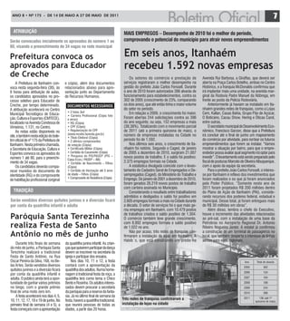 ANO 8 • Nº 175 - De 14 De mAiO A 27 De mAiO De 2011
                                                                                                                                                                                              7
  atrIBuIção                                                                        MaIS EMPrEgoS – Desempenho de 2010 foi o melhor do período,
Serão convocados inicialmente os aprovados do número 1 ao                           comprovando o potencial do município para atrair novos empreendimentos
80, visando o preenchimento de 34 vagas na rede municipal

Prefeitura convoca os                                                               Em seis anos, Itanhaém
aprovados para Educador                                                             recebeu 1.592 novas empresas
de Creche                                                                               Os setores do comércio e prestação de           Avenida Rui Barbosa, a Giraffas, que deverá ser
    A Prefeitura de Itanhaém con-        e cópia), além dos documentos              serviços registraram o melhor desempenho na         aberta na Praça Carlos Botelho, ambas no Centro
voca nesta segunda-feira (30), às        relacionados abaixo para apre-             gestão do prefeito João Carlos Forssell. Durante    Histórico, e a franquia McDonalds confirmou que
9 horas para atribuição de aulas,        sentação junto ao Departamento             o ano de 2010 foram autorizados 396 alvarás de      irá implantar mais uma unidade, na avenida mar-
os candidatos aprovados no pro-          de Recursos Humanos.                       funcionamento para estabelecimentos, contra os      ginal da Rodovia Padre Manuel da Nóbrega, em
cesso seletivo para Educador de                                                     302 de 2005 (crescimento de 23%, comparando         frente ao posto da Polícia Rodoviária.
Creche, por tempo determinado.            DoCuMEntoS nECESSárIoS                    os dois anos), que até então tinha o maior volume        Anteriormente já haviam se instalado em Ita-
A atribuição acontecerá no Centro                                                   do setor no período.                                nhaém grandes redes de franquias, como a Lojas
                                          • 2 fotos 3x4                                 Em relação a 2009, o crescimento foi maior.     Cem, Kallan, Casas Bahia, Grupo Pão de Açúcar,
Municipal Tecnológico de Educa-           • Carteira Profissional (Cópia foto
ção, Cultura e Esportes (CMTECE),         e verso)
                                                                                    Foram abertas 244 solicitações contra as 396        O Boticário, Cacau Show, Hering e Óticas Carol,
localizado na Avenida Condessa de         • RG (Cópia)                              do ano seguinte, ou seja, 152 empresas a mais       entre outras.
Vimieiros, 1.131, no Centro.              • CPF (Cópia)                             (38,38%). Totalizando com o movimento parcial            O secretário municipal de Desenvolvimento Eco-
    As notas estão disponíveis no         • Regularização do CPF                    de 2011 (até a primeira quinzena de maio), o        nômico, Francisco Garzon, disse que a Prefeitura
                                          (www.receita.fazenda.gov.br)              número de empresas instaladas na Cidade no          irá concluir até o final de junho um mapeamento
site, e também nesta edição do bole-      • Título Eleitoral (Cópia)
tim oficial de nº 175 da Prefeitura de    • 2 últimos comprovantes
                                                                                    período foi de 1.592.                               do comércio por atividade, para nortear os futuros
Itanhaém. Nesta primeira chamada,         de votação (Cópia)                            Nos últimos seis anos, o crescimento de Ita-    empreendimentos que forem se instalar. “Vamos
a Secretaria de Educação, Cultura e       • Certificado Militar (Cópia)             nhaém foi notório. Segundo o Caged, de janeiro      mostrar a situação por bairro, para que o empre-
Esportes convoca os aprovados do          • Certidão de Casamento (Cópia)           de 2005 a dezembro de 2010, surgiram 21.007         endedor possa avaliar qual segmento irá optar para
                                          • Pesquisa do PIS/PASEP (PIS –            novos postos de trabalho. E o saldo foi positivo:   investir”. O levantamento está sendo preparado pelo
número 1 até 80, para o preenchi-         Caixa Econ./ PASEP – BB)
mento de 34 vagas.                        • Certidão de Nascimento – Filhos
                                                                                    2.375 empregos formais na Cidade.                   fiscal de posturas Marcelo de Oliveira Albuquerque,
    Os candidatos deverão compa-          (Cópia)                                       A estatística divulgada coincide com o levan-   com o apoio da equipe da secretaria.
recer munidos do documento de             • Certidão de Vacinação até 5 anos        tamento do Cadastro Geral de Empregados e De-            Para o prefeito João Carlos Forssell, o interes-
identidade (RG) e do comprovante          de idade – Filhos (Cópia)                 sempregados (Caged), do Ministério do Trabalho e    se por Itanhaém é reflexo dos investimentos que
                                          • Comprovante de Residência (Cópia)       Emprego. De janeiro de 2001 a dezembro de 2010,     foram realizados e os que já foram anunciados
de habilitação profissional (original
                                                                                    foram gerados 26.219 novos postos de trabalho       pelo Poder Público. “Somente neste ano de
                                                                                    com carteira assinada no Município.                 2011 foram projetados R$ 200 milhões dentro
  traDIção                                                                              Considerando o resultado entre trabalhadores    do Plano de Ação de Itanhaém (PAI), conside-
                                                                                    admitidos e desligados o saldo foi positivo em      rando recursos dos poderes federal, estadual e
Serão vendidos diversos quitutes juninos e a diversão ficará                        2.605 empregos formais a mais na Cidade durante     municipal. Desse total, já foram entregues mais
por conta da quadrilha infantil e adulta                                            a década. O setor de serviços foi o que mais ge-    de R$ 30 milhões em obras”.
                                                                                    rou empregos em Itanhaém, com 10.479 postos              Além disso, lembra o chefe do Executivo,
Paróquia Santa Terezinha                                                            de trabalhos criados e saldo positivo de 1.304.
                                                                                    O comércio também teve grande crescimento,
                                                                                                                                        houve o incremento das atividades relacionadas
                                                                                                                                        ao pré-sal, com a instalação de uma base da
realiza Festa de Santo                                                              com 8.892 empregos formais e saldo positivo
                                                                                    de 1.022 no ano.
                                                                                                                                        Petrobras no Aeroporto Regional Dr. Antonio
                                                                                                                                        Ribeiro Nogueira Júnior. A estatal já confirmou
Antônio no mês de junho                                                                 Não por acaso, três redes de franquias con-
                                                                                    firmaram a instalação de lojas em Itanhaém: A
                                                                                                                                        a construção de um terminal de passageiros no
                                                                                                                                        local, que também desperta o interesse de linhas
                                                                                    Habib´s, que está construindo um prédio na          aéreas para vôos regionais.
    Durante três finais de semana        da quadrilha junina infantil. As crian-
do mês de junho, a Paróquia Santa        ças que quiserem participar da dança
Terezinha realizará a tradicional        devem se inscrever na secretaria da
Festa de Santo Antônio, na Rua           igreja e participar dos ensaios.
Oscar Pereira da Silva, 168, no Be-          Nos dias 10, 11 e 12, a festa                                                                                            Ano      Total de alvarás
las Artes. Serão vendidos diversos       contará com a apresentação da                                                                                                2005          302
quitutes juninos e a diversão ficará     quadrilha dos adultos. Numa home-
                                                                                                                                                                      2006          134
por conta da quadrilha infantil e        nagem à tradicional festa da roça, a
adulta. O público ainda terá a opor-     quadrilha terá como tema o Chico                                                                                             2007          194
tunidade de ganhar vários prêmios        Bento e Rosinha. Os adultos interes-                                                                                         2008          186
no bingo, com o grande prêmio            sados devem procurar a secretaria                                                                                            2009          244
final de uma moto zero km.               da paróquia para a reserva da fanta-                                                                                         2010          396
    A festa acontecerá nos dias 4, 5,    sia. Já no último final de semana da
10, 11, 12, 17, 18 e 19 de junho. No     festa, haverá a quadrilha tradicional,    três redes de franquias confirmaram a                                              2011       136 (até 1ª
                                                                                                                                                                              quinzena de maio)
primeiro final de semana (4 e 5), a      que reunirá pessoas de todas as           instalação de lojas na cidade
festa começará com a apresentação        idades, a partir das 20 horas.
 