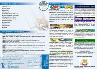 ■Prelúdio Instrumental
■Convite à Adoração                                                                                                                                                                                         O Pres. da UPH, Josenildo Lima, convoca os homens da
                                                                                                                                      ATENÇÃO, SENHORES PAIS!!!
■Leitura Bíblica                                                                                                                      Não deixem seus filhos ficarem de fora da nossa EBF. A Escola         igreja para uma reunião deste departamento. Será na
■ Crianças no Altar                                                                                                                   Bíblica de Férias é um trabalho realizado pelo Dep. Infantil da       próxima quinta-feira, dia 28 julho às 20h, na residência
■ Leitura Bíblica Alternada- (Todos de pé).                                                                                                                                                                 do irmão Bosco, na rua Joaquim Tavares de Souza, Nº 23,
                                                                                                                                      IP Zona Sul, sempre no mês de julho, onde as crianças se
■Cânticos Congregacionais - (Grupo Louvor)                                                                                                                                                                  Bairro Itararé. Ponto de referência: portão de saída da
                                                                                                                                      encontram de férias escolares, e têm como objetivo evangelizar        Facisa.
■ Consagração dos Dízimos e Ofertas                                                                                                   outras crianças. A taxa de inscrição será de 10,00 (dez reais) e o
■Cântico Preparatório para Mensagem                                                                                                   evento ocorrerá nos dias 05 e 06 de julho. Procure a irmã
■ Oração pela Mensagem
                                                                                                                                      Cleidismar!                                                           DIA NACIONAL DO ADOLESCENTE PRESBITERIANO. No mês de
■ Mensagem Bíblica
                                                                                                                                                                                                            julho, precisamente no 4º domingo, comemora-se o dia
■ Avisos                                                                                                                                                                                                    nacional do adolescente presbiteriano. Por este motivo,
■ Benção Apostólica                                                                                                                                                                                         levaremos os nossos adolescentes a João Pessoa, no dia 04 de
■ Comunhão                                                                                                                                                                                                  julho
                                                                                                                                      ACONTECEU E FOI BOM I !!! O que foi muito bom foi a noite
                                                                                                                                      típica de comunhão realizada pela SAF e UPH Zona Sul, na
                                                                 (Tiago 1:12-22 )                                                     sexta-feira dia 15/06, na residência dos irmãos Jubervan e
                                                                                                                                      Daniella.. Foi um momento de comunhão entre os irmãos da              NOTÍCIAS PARA O BOLETIM!!! Se você desejar colocar um aviso
DIRIGENTE – Bem-aventurado o homem que suporta, com perseverança, a provação; porque, depois de ter sido aprovado, receberá a                                                                               no boletim Zona Sul, envie até às 17h, toda quarta-feira, para
coroa da vida, a qual o Senhor prometeu aos que o amam.                                                                               igreja com: louvor, mensagem ministrada pelo Rev. Joab,
                                                                                                                                      comidas típicas e muitas brincadeiras.                                os e-mails pr.joab@hotmail.com e pr.joab@oi.com.br, que
IGREJA - Ninguém, ao ser tentado, diga: Sou tentado por Deus; porque Deus não pode ser tentado pelo mal e ele mesmo a ninguém
                                                                                                                                                                                                            teremos o prazer de divulgá-lo.
tenta.
DIRIGENTE – Ao contrário, cada um é tentado pela sua própria cobiça, quando esta o atrai e seduz.
IGREJA - Então, a cobiça, depois de haver concebido, dá à luz o pecado; e o pecado, uma vez consumado, gera a morte.
DIRIGENTE – Não vos enganeis, meus amados irmãos.
IGREJA - Toda boa dádiva e todo dom perfeito são lá do alto, descendo do Pai das luzes, em quem não pode existir variação ou sombra   ACONTECEU E FOI BOM I I !!! O grupo de louvor da IP Zona Sul,
                                                                                                                                                                                                            CRUZADA VERDADE E VIDA - Estamos nos aproximando do
de mudança.                                                                                                                           através de sua diretoria, realizou na última sexta dia 22/06, na      evento especial que acontecerá no dia 07 de julho de 2012, na
DIRIGENTE – Pois, segundo o seu querer, ele nos gerou pela palavra da verdade, para que fôssemos como que primícias das suas          residência do Diácono Breno Mozart, um momento de                     cidade de JoãoPessoa, com o tema “A palavra de cristo para
criaturas.                                                                                                                            confraternização com os aniversariantes do semestre. Graças a         um mundo em crise”. O Pregador será o Rev. Hernandes Dias
IGREJA - Sabeis estas coisas, meus amados irmãos. Todo homem, pois, seja pronto para ouvir, tardio para falar, tardio para se irar.
                                                                                                                                      Deus pela harmonia deste grupo.                                       Lopes. Leia o cartaz completo no site:www.ipzonasul.com
DIRIGENTE – Porque a ira do homem não produz a justiça de Deus.
IGREJA - Portanto, despojando-vos de toda impureza e acúmulo de maldade, acolhei, com mansidão, a palavra em vós implantada, a
qual é poderosa para salvar a vossa alma.                                                                                                                                                                                  ANIVERSARIANTES DA SEMANA
TODOS - Tornai-vos, pois, praticantes da palavra e não somente ouvintes, enganando-vos a vós mesmos.                                                                                                         “Mas eu confio em ti, ó Senhor; e digo: Tu és o meu Deus. Os
                                                                                                                                                                                                                   meus dias estão nas tuas mãos;... (Sl. 31:14-15)
                                                                                                                                      DEPARTAMENTAL. A Presidente da SAF Zona Sul convida as
                                                                                                                                      mulheres da igreja para uma reunião departamental. Será na                    30/06 Maria de Magdala Almeida Vasconcelos
                                                                                                                                      próxima sexta-feira, dia 29/06, na casa da irmã Sandra
                                                                                                                                      Ramalho. Rua: Senador João Cavalcanti de Arruda, Nº 844, Pres.
                                                                                                                                      Médici. Ponto de referência: a rua da Panificadora Santiago.

                                                                                                                                      PLENÁRIA. Este aviso é para todas as sócias. Haverá uma plenária da
                                                                                                                                      SAF, aqui na igreja, segunda-feira, dia 02 de julho, às 20 h. A
                                                                                                                                      Presidente conta com as presenças de todas as sócias                  OBS: Caso seu aniversário não esteja felicitado, atualize seu
                                                                                                                                                                                                            cadastro junto à secretaria
 