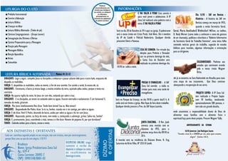 ■ Prelúdio Instrumental                                                                                                                            E VAI VALER A PENA! Este convite é                              Dia 11/10 - SAF em Revista -
                                                                                                                                                    para você jovem e adolescente. A IP
 ■ Convite à Adoração                                                                                                                                                                                               Histórico - A história da SAF em
                                                                                                                                                    Zona Sul realizará uma palestra com o
 ■ Leitura Bíblica                                                                                                                                  tema: E VAI VALER A PENA!                                       Revista começa em março de 1955,
 ■ Crianças no Altar                                                                                                                                                                                                quando a então Secretária Geral,
 ■ Leitura Bíblica Alternada- (Todos de pé)                                                                                                                                                                         Maria Auxiliadora Bittencourt
                                                                                                                           Será no dia 20 de Outubro às 19 h aqui na igreja. O palestrante Geral, Maria Auxiliadora Bittencourt Werner, ou melhor,
 ■ Cânticos Congregacionais - (Grupo Louvor)                                                                               será o nosso irmão em Cristo Presb. Itiel Alves. Ele é membro D. Nady Werner (como todos a conhecem e como ela gostava
 ■ Consagração dos Dízimos e Ofertas                                                                                       da IP do Catolé e Policial Rodoviário. Qualquer dúvida de ser chamada), publicou e distribuiu o "Boletim Informativo
 ■ Cântico Preparatório para a Mensagem                                                                                    procurem Clovis e Vanessa.                                      da Secretaria Geral do Trabalho Feminino", uma única folha
                                                                                                                                                                                           contendo notícias gerais do trabalho, sugestão de estudos
 ■ Oração pela Mensagem
                                                                                                                                                                                           bíblicos para reuniões, algumas informações e orientações
 ■ Mensagem Bíblica                                                                                                                                   CEIA DO SENHOR- Em virtude das
                                                                                                                                                                                           para as dirigentes.
 ■ Benção Apostólica                                                                                                                                  eleições para Prefeito e Vereador
                                                                                                                                                      cair no primeiro domingo do mês,
 ■ Avisos
                                                                                                                                                      a Santa Ceia de Outubro será
 ■ Comunhão                                                                                                                                                                                                          SOLIDARIEDADE- Pedimos aos
                                                                                                                                                      realizada no próximo domingo dia
                                                                                                                           14/10 no culto a noite. 14/10 no                                                          amados que continuem orando
                                                                                                                                                                                                                     pelo o nosso irmão Wagner
                                                                                                                                                                                                                     Brito,
                                                               Mateus 14: 22-32
DIRIGENTE- Logo a seguir, compeliu Jesus os discípulos a embarcar e passar adiante dele para o outro lado, enquanto ele                                                                      ele já se encontra no Sara Kubitschek em Brasília para mais
despedia as multidões.                                                                                                                                   PREGAI O EVANGELHO - A SAF          uma etapa de seu tratamento. Que Deus continue
IGREJA- E, despedidas as multidões, subiu ao monte, a fim de orar sozinho. Em caindo a tarde, lá estava ele, só.                                         Zona Sul convida a todos os         abençoando a recuperação de seu servo.
DIRIGENTE - Entretanto, o barco já estava longe, a muitos estádios da terra, açoitado pelas ondas; porque o vento era                                    irmãos para mais uma tarde de
contrário.                                                                                                                                               evangelismo.                                                    PROJETO SOPÃO- A IP Zona Sul
IGREJA- Na quarta vigília da noite, foi Jesus ter com eles, andando por sobre o mar.                                                                                                                                    tem realizado o Projeto Sopão
DIRIGENTE - E os discípulos, ao verem-no andando sobre as águas, ficaram aterrados e exclamaram: É um fantasma! E,        Será no Parque da Criança, no dia 19/10 a partir das15 h. A                                   com 70 famílias, totalizando
tomados de medo, gritaram.                                                                                                saída será em frente a igreja. Não fique de fora deste trabalho.                              aproximadamente 280 pessoas, e
IGREJA- Mas Jesus imediatamente lhes disse: Tende bom ânimo! Sou eu. Não temais!                                          Qualquer dúvida procure a Pres. da SAF Geyse Lacerda.                                         tem sido um grande desafio,
DIRIGENTE - Respondendo-lhe Pedro, disse: Se és tu, Senhor, manda-me ir ter contigo, por sobre as águas.
IGREJA- E ele disse: Vem! E Pedro, descendo do barco, andou por sobre as águas e foi ter com Jesus.                                                                                          onde assumimos a responsabilidade diante de Deus de
DIRIGENTE - Reparando, porém, na força do vento, teve medo; e, começando a submergir, gritou: Salva-me, Senhor!                                                                              alimentar essas famílias com o alimento físico e
IGREJA- E, prontamente, Jesus, estendendo a mão, tomou-o e lhe disse: Homem de pequena fé, por que duvidaste?                                                                                espiritual.Faça parte deste projeto. Procure Wagner Yally.
TODOS - Subindo ambos para o barco, cessou o vento.                                                                                                     JUNTA DIACONAL - O Rev. Joab
                                                                                                                                                        convoca uma reunião com os                          ANIVERSARIANTES DA SEMANA
                                                                                                                                                        diáconos da IPZS, para a
                                                                                                                                                                                                          16/10-Jamerson José Rodrigues Soares
                                                                                                                                                        próxima terça-feira dia 09/10 ás         “Grandes coisas fez o SENHOR por nós, pelas quais estamos
                                                                                                                                                        20 h.                                                     alegres” (Salmos 126:3)
                                                                                                                          A reunião será na residência do Diácono Breno. R. Eng.
                                                                                                                          Saturnino de Brito Filho, Nº 1255 B Catolé.
 
