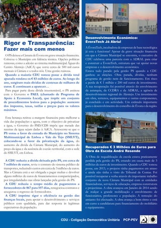 OPSdeixouaCâmaradeÉvoraemgravesituaçãofinanceira.
Colocou o Município em falência técnica. Opções políticas
ruinosas, como...