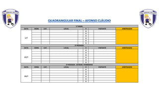 1ª DADA-
DATA HORA CAT. LOCAL X VISITANTE ARBITRAGEM
1/7
X
X
X
X
X
X
2ª RODADA-
DATA HORA CAT. LOCAL X VISITANTE ARBITRAGEM
22/7
X
X
X
X
X
X
3ª RODADA- ESTÁDIO POMERANO
DATA HORA CAT. LOCAL X VISITANTE ARBITRAGEM
29/7
X
X
X
X
X
X
 
