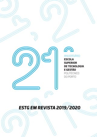 1
ESTG EM REVISTA 2019/2020
 
