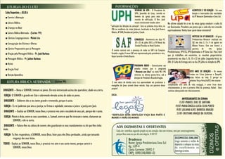 Culto Vespertino – 18:30 h
■ Convite à Adoração
■ Leitura Bíblica
■ Crianças no Altar
■ Leitura Bíblica Alternada - (Salmo 99)
■ Cânticos Congregacionais - Moisés Lira
■ Consagração dos Dízimos e Ofertas
■ Cântico Preparatório para a Mensagem
■ Oração pela Mensagem Bíblica - Pr. Joab Barbosa
■ Mensagem Bíblica - Pr. Jailton Barbosa
■ Avisos
■ Oração Final
■ Benção Apostólica
(Salmo 99)
DIRIGENTE – Reina o SENHOR; tremam os povos. Ele está entronizado acima dos querubins; abale-se a terra.
IGREJA- O SENHOR é grande em Sião e sobremodo elevado acima de todos os povos.
DIRIGENTE – Celebrem eles o teu nome grande e tremendo, porque é santo.
IGREJA - És rei poderoso que ama a justiça; tu firmas a eqüidade, executas o juízo e a justiça em Jacó.
DIRIGENTE – Exaltai ao SENHOR, nosso Deus, e prostrai-vos ante o escabelo de seus pés, porque ele é santo.
IGREJA- Moisés e Arão, entre os seus sacerdotes, e, Samuel, entre os que lhe invocam o nome, clamavam ao
SENHOR, e ele os ouvia.
DIRIGENTE – Falava-lhes na coluna de nuvem; eles guardavam os seus mandamentos e a lei que lhes tinha
dado.
IGREJA- Tu lhes respondeste, ó SENHOR, nosso Deus; foste para eles Deus perdoador, ainda que tomando
vingança dos seus feitos.
TODOS - Exaltai ao SENHOR, nosso Deus, e prostrai-vos ante o seu santo monte, porque santo é o
SENHOR, nosso Deus
"aplicação das bênçãos da salvação". Será na próxima terça-feira, às
20h na residência do irmão Jubevan, localizada na Rua José Branco
Ribeiro, Nº 840, Residencial Jardins, Catolé.
O evento contará com a presença de todas as SAF's de Campina
Grande e região. A nossa SAF será representada pela presidente e vice,
Geyse Lacerda e Sheila Duarte.
É sem sobra de dúvida uma rica oportunidade em proclamar o
evangelho de Jesus através desse veículo. Seja um parceiro desse
projeto!
DICA:
“GENTILEZA GERA GENTILEZA”-FAÇA SUA PARTE E
MUNDE A VISÃO DO MUNDO
No ultimo sábado foi a vez da nossa igreja conduzir o culto lá
em Queimadas. Parabéns aos jovens que a cada dia tem crescido
espiritualmente. Venha fazer parte deste ministério!
Presbiterianas: IPR CG, IPR Queimadas e IP Zona Sul. Para você
que já trabalhou em encontros, as reuniões preparatórias
acontecerão nos dias 1, 8, 15 e 22 de julho (segunda-feira) às
20h. O Culto de Entrega será no dia 29 julho no templo da IPR.
ANIVERSARIANTES DA SEMANA
15/07-MANOEL DIAS DE SANTANA
19/07-MARIA ÂNGELA LUCIA SILVA PORTO
19/07-JULIANA ALVES BARBOSA ARAGÃO
21/07-CRISTIANE ARAÚJO DA SILVEIRA.
.
Frases de C. Spurgeon-
■ “A Bíblia, toda a Bíblia e nada mais do que a Bíblia, é a
religião da igreja de Cristo.”
■“A glória da Onipotência é atuar mediante
improbabilidades.”
REUNIÃO DA UPH - O Presidente da
UPH, Josenildo de Lima, convida os
homens da igreja para mais uma
reunião de edificação. O Rev. Joab
estará ministrando estudos sobre
CONGRESSO - Acontecerá nos dias 19,
20 e 21 de julho 2013, a IV Bienal da
Sinodal Paraíba no Hotel Garden.
ACONTECEU E FOI BENÇÃO - Foi uma
benção o intercambio das mocidades
da IP Renascer Queimadas e Zona Sul.
NOTICIAS DA IP RENASCER - A Igreja
Presbiteriana Renascer realizará seu
EJC nos dias 2, 3 e 4 de agosto no
Albano Franco. Este ano haverá a
parceria de três igrejas
Presbiterianas:
OITO ANOS DE BENÇÃOS - Os nossos
irmãos em Cristo Jubervan e Danyelli,
estão felizes da vida. È porque na
próxima Terça-Feira(16/07) eles estarão
completando oito anos de vida conjugal, e como fruto desse
relacionamento já tem o primeiro filho da promessa Rafael. Deus
continue abençoando este relacionamento.
PROGRAMA RÁDIO - Comunicamos aos
amados irmãos que o programa
“Momento com Deus” na rádio 98.1 FM,
reiniciou na última quinta-feira, sob a
direção do Presbítero Ricardo Aragão.
 