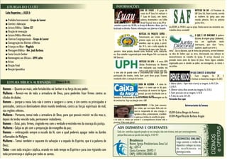 Culto Vespertino – 18:30 h
■ Prelúdio Instrumental - Grupo de Louvor
■ Convite à Adoração
■ Leitura Bíblica - Salmo 127
■ Oração de invocação
■ Leitura Bíblica Alternada
■ Cânticos Congregacionais - Grupo de Louvor
■ Consagração dos Dízimos e Ofertas
■ Crianças no Altar - Magdala
■ Mensagem Bíblica - Rev. Joab Barbosa
■ Santa Ceia do Senhor
■ Homenagens aos Oficiais - UPH Lafite
■ Avisos
■ Oração Final
■ Benção Apostólica
(Efésios 6.10-18)
Homens – Quanto ao mais, sede fortalecidos no Senhor e na força do seu poder.
Mulheres - Revesti-vos de toda a armadura de Deus, para poderdes ficar firmes contra as
ciladas do diabo;
Homens – porque a nossa luta não é contra o sangue e a carne, e sim contra os principados e
potestades, contra os dominadores deste mundo tenebroso, contra as forças espirituais do mal,
nas regiões celestes.
Mulheres - Portanto, tomai toda a armadura de Deus, para que possais resistir no dia mau e,
depois de terdes vencido tudo, permanecer inabaláveis.
Homens – Estai, pois, firmes, cingindo-vos com a verdade e vestindo-vos da couraça da justiça.
Mulheres - Calçai os pés com a preparação do evangelho da paz;
Homens – embraçando sempre o escudo da fé, com o qual podereis apagar todos os dardos
inflamados do Maligno.
Mulheres - Tomai também o capacete da salvação e a espada do Espírito, que é a palavra de
Deus;
Todos - com toda oração e súplica, orando em todo tempo no Espírito e para isto vigiando com
toda perseverança e súplica por todos os santos.
setembro a partir das 18:30h, na Granja de Netinho e Alana, que fica
localizada no Alvinho. Maiores informações com Jubervan e Danyele.
parceiro desse projeto, doando carne, verduras, arroz, macarrão,
etc. Esse trabalho é organizado pelo irmão Wagner Yali e as irmãs da
SAF Zona sul.
e tem sido de grande valor o crescimento dos irmãos que tem
participado dos estudos, venha fazer parte desse grupo. Estamos
estudando sobre a salvação do homem.
Seminário Presbiteriano do Norte em Recife, em homenagem ao dia
do seminarista. Faça sua doação com a SAF
e de todos os irmãos que oraram e a acompanharam durante todo o
processo. À Deus toda glória!
.
dia 05/09, às 19:30 h aqui na igreja. Venha exercer seu ministério nos
trabalhos desta sociedade!
mesa”. São os diáconos, que de forma tão prestativa, servem fielmente
na obra do Senhor aqui na terra, direcionando seus esforços no
desenvolvimento do trabalho da Igreja. O serviço diaconal era
prestado muito antes da época de Jesus. Havia alguns cuidados
organizados para se atender ao pobre, aos estrangeiros, às viúvas e
aos órfãos.
3. Adorar (dulia – hiper-dulia e latria) as imagens. Is 44.17; Dn
3.5,10,15.
4. Oferecer culto a Deus através das imagens. Ex 32.4,5.
5. Fazer procissão com as imagens. Is 42.8.
6. É obra da carne. Gl 5.20.
Hernandes Dias Lopes
Aniversariantes da Semana
05/09-Esdras Borges da Fonseca
07/09-Miguel Ricardo Barbosa Aragão
NOTÍCIAS DO PROJETO SOPÃO -
Comunicamos aos irmãos que o
próximo sopão será no dia 13 de
setembro, aqui na igreja, a partir
das 14 h, com o culto seguido da
distribuição de sopa e pão. Seja um
LUAU DE CASAIS - O grupo de
casais da IP Zona Sul realizará o
1º Luau de Casais, com louvor,
palavra, testemunho e um Coffee
Break Tropical. Será no dia 29 de
NOTICIAS DA SAF - A Presidente da
SAF Zona Sul, Geyse Lacerda, convida
as mulheres da igreja para uma
reunião plenária. Será na próxima
quinta-feira,
O QUE É UM DIÁCONO? A palavra
diácono, de origem grega (diakonos),
traz um significado muito
interessante, quer dizer “servo,
ajudante, aquele que serve à
AGRADECIMENTO - O Rev. Joab comunica
aos irmãos, que sua esposa Keila está em
casa se recuperando de uma cirurgia, e
agradece a Deus, primeiramente, e também
o apoio que recebeu do conselho da igreja
CAIXA DA ALEGRIA - A caixa da
alegria é o nome que se dá para
arrecadação de material de higiene
pessoal, que será distribuído com os
Seminaristas do SPN,
NOTICIAS DA UPH - A nossa UPH
(União Presbiteriana de Homens)
vem realizando suas reuniões nos
lares a cada quinze dia de cada mês,
EM QUE CONSISTE A IDOLATRIA?
1. Fazer imagens. Ex 20. 3
2. Inclinar-se diante das imagens. Ex 20.5
 