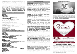 contribuindo com o meu ministério na Tailândia como se
fossem ela. Soube disso através de um neto desta
senhora; ele nos escreveu uma carta. Essa senhora foi
uma bênção na minha vida e já recebeu tudo do Senhor.
O gesto dela está gravado no meu coração, e eu gostaria
que ficasse gravado também no seu coração. Juntos
levamos esperança a pessoas que precisam da salvação.
É nossa missão levar o Evangelho ao mundo até a volta
de Cristo. GLADIMIR FERNANDES - missionário na
Tailândia.
CULTO e EBD 9h
Prelúdio
Boas Vindas
Leitura Bíblica
“Mateus 5. 13-16”
Chamada à Adoração
HCC 79 “Ó Jesus eu te amo”
Oração pela Igreja e Ministérios
Celebrando a Comunhão e Louvor
“Corpo e família e Em espirito e em verdade”
Devocional Pr. Édison
Dedicação de vidas e bens
HCC 361 “Meu Senhor sou teu”
Oração de gratidão
Comunicações
Abertura da Escola Dominical
CULTO DE ADORAÇÃO – 19h
Prelúdio
Boas Vindas
Leitura Bíblica
HCC 405 “A minha alma tem sede de Deus”
Oração pela igreja e ministérios
Celebrando a Comunhão
“Bom estarmos aqui”
Avisos
Adoração e Louvor
“A alegria está no coração; Que consolação (HCC 330) e
Eu me alegro em Ti”
Momento de Oração
Saída das crianças
Momento Missionário
Dedicação de vidas e bens
“Até que Ele venha”
Mensagem Pr. Édison
Consagração
Oração e Benção
Poslúdio
COMUNICAÇÕES
KOINONIAS: Veja qual a mais próxima de sua casa:
Quadras 105, 106, 108, 110, 205 Norte. Encontros as
terças-feiras – Responsável Juvenal.
Quadras 304, 404, 405, 406, 408, 503, 504, 508 Norte.
Encontros as segundas-feiras – Responsável Renato.
Quadras 106, 108, 110, 204, 206, 308 Sul. Encontros as
sextas-feiras – Responsáveis Edson e Mauricéa.
Quadras 205, 207, 305, 307, 309, 403, 405 Sul.
Encontros as quintas-feiras – Responsável Alisson.
Quadras 404, 504 Sul. Encontros as sextas-feiras –
Responsáveis Jussara e Luiz Nonato.
Quadras 706, 712 Sul. Encontros as quintas-feiras –
Responsável Pr. Thomás.
Quadras 604, 606, 612, 704, 804, 806, 904, 906 Sul.
Encontros as quintas-feiras – Responsáveis Osmar e
Marilene.
Quadras 1001, 1003, 1004, 1005, 1006, 1007, 1204,
1206, 1407, 1503 Sul, Aureny II e III. Encontros as
quintas-feiras – Responsáveis Juscelino e João César.
NOVO NÚMERO DA CONTA CORRENTE DA PIB:
Anotem o novo número da conta corrente da igreja para
as realizações de transferências e depósitos – Agência
nº 1505-9 / Conta Corrente nº 105.422-8
CAFÉ DA COMUNHÃO: Nosso primeiro Café da
Comunhão de 2017 acontecerá no próximo domingo
(02/04) e convidamos todos os irmãos para este
momento de alegria da nossa igreja. Tragam alimentos
para termos uma mesa farta na ocasião. Lembramos que
nosso café irá até as 09h45 quando estaremos iniciando
nossa EBD. Contamos com sua participação!
UMA PALAVRA AOS PAIS: Pedimos a todos os pais de
crianças que participam em nossa EBD, Culto Infantil e
Berçário durante as programações da igreja, que avisem
aos professores e auxiliares se seu filho tem alguma
alergia ou intolerância a algum tipo de alimento, assim
evitaremos imprevistos e transtornos durante a
permanência em nossas atividades.
JUPIB: Os encontros estão acontecendo aos sábados na
sala dos jovens. Início 19h com período de oração.
ADOLESCENTES DA PIB DE PALMAS: Os encontros
dos adolescentes acontecem aos sábados às 19h30 em
nossa igreja. Contamos com o apoio dos pais trazendo
seus filhos para os encontros.
MISSÕES MUNDIAIS 2017:
Estamos em campanha de Missões Mundiais. Estaremos
levantando nossa oferta especial para enviarmos a nossa
JMM, também estamos tendo as cantinas missionárias.
Ore, contribua, mobilize e leve esperança.
ANIVERSÁRIO DA PIB DE PALMAS:
Celebraremos nosso 26° aniversário nos dias 13 e 14 de
maio e estará conosco o Pr. Airton Souza de Mello da
Igreja Batista da Orla em Santos / São Paulo. Desde já
pedimos que a igreja esteja orando para que sejamos
edificados com a Palavra de Deus. Ore por pessoas que
você irá convidar para estar conosco nesta linda festa de
louvor e adoração ao nosso Deus.
 