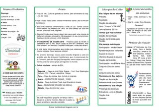 Liturgia do Culto
Ele é digno de ser adorado
Prelúdio
Saudação
Oração de Adoração
Hino -“ Louvor“ n°14 HNC
Leitura Bíblica: Sl 150
Temos que nos humilhar
Oração de Confissão
Oração de Gratidão pelo
Perdão
Ele merece todo louvor
Participação - irmão Kelson
Apresentação dos visitantes
Equipe de Louvor
Ofertório-Equipe de Louvor
Oração de Gratidão
Participação - irmã Maria Alice
Conjunto Lírio dos Vales
Trio
Conjunto Lírio dos Vales
Recebemos a Sua palavra
Oração por iluminação
Reflexão-Irmã Sirlei Soares
Recebemos a sua bênção
Presença das Crianças
Entrada do Livro de Oração
Oração final
Poslúdio
Avisos
 Hoje, às 19h., Culto de gratidão ao Senhor, pelo aniversário do conj.
Lírio dos Vales.
 Hoje à noite, nosso pastor, estará ministrando Santa Ceia na IPB em
Santíssimo;
 Este mês estamos comemorando o mês do Lar. Vamos colocar
nossa família na presença de Deus. Se você deseja um culto em
seu lar, procure a irmã Jorginete;
 Atenção! Irmãos que tiraram algum item para vestir uma criança da
Maternal, pelo seu aniversário, não esqueçam do seu compromisso.
Qualquer dúvida, procure a irmã Jorginete.
 1º ENCONTRO DE CASAIS 2016 - Próxima quarta às 19:30h. O
palestrante será o Rev. Paulo Lopes da IPB em Centenário, tere-
mos também um delicioso Coquetel! Participem, vocês irão amar!!!
 A irmã Maria Mouta agradece aos irmãos que colaboraram com a
missão indígena. Deus abençoe a todos!
 No próximo domingo, nossos jovens estarão dirigindo o culto em
gratidão pelo dia do Jovem Presbiteriano, que é comemorado ho-
je. Também, pelo dia da Igreja Perseguida, vamos separar um mo-
mento para orar pelas igrejas perseguidas no mundo.
 Cultos nos lares - sempre às 20h.:
Segunda - Casa da irmã Sirlei Soares - End: Rua Washington
Malveira nº40 - Parque Leopoldina - Bangu;
Terça - Casa dos irmãos diac. Arlindo e Jorginete;
Quarta - ENCONTRO DE CASAIS - 19:30h;
Quinta - Casa da irmãos Presb. José Engrácio e Angela;
Sexta - REUNIÃO DE ORAÇÃO NA IGREJA;
Sábado - Casa dos irmã Iza Lopes.
Nossas Atividades
Domingo
Cultos 9h. e 19h.
Escola dominical - 9:45h.
4ª feira
Estudo bíblico - 20h.
5ª feira
Reunião de oração - 8h.
6ª feira
Oração - 20h.
A VOCÊ QUE NOS VISITA
Nossa igreja está muito feliz
com a sua presença, e nos-
sas portas sempre estarão
abertas para você e sua
família! Sinta-se abraçado e
volte outras vezes!!!
Aniversariantes
da semana
 Hoje - irmão Jeremias C. Ne-
ves;
 Dia 19 - irmão Érick Cândido;
Parabéns!!
“Agrada-te do Senhor e ele sa-
tisfará os desejos do seu cora-
ção.” Salmo 37:4
*Dados retirados da agenda/2016 da igreja.
Motivos de oração
Irmãos: Mª Gertrudes, Iza, Cre-
milda, Yara e família,
irmã Elcy, Janete e Ga-
briel (esposo), Josias e
família, Neli, Edith,
Iracy, Mª Luíza e famí-
lia, Sidival, Edson dos Santos.
(saúde) e Gabriel Filho, Figueire-
do ( pai das irmãs Yasmin e Alla-
na).
Parabenizamos
nossos Jovens,
pelo dia nacio-
nal do Jovem
Presbiteriano!
Deus os aben-
çoe!
Dízimo
DEVOLUÇÃO a Deus,
como ação de graças,
de uma pequena parcela
do muito que Dele rece-
bemos.
Notícias para o Boletim
até quinta, com a irmã Lidiane.
E-mail: nana29@oi.com.br
whatsapp: 981754161
Facebook
Acesse: ipvtbdobrasil.blogspot.com.br
Se você frequenta a igreja há um tempo e tem o
desejo de se tornar membro, fale com o pastor ou
algum presbítero, eles vão orientá-lo.
 