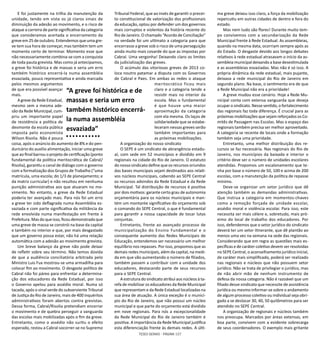 TESES GERAIS - PÁGINA 107
E foi justamente na trilha da manutenção da
unidade, tendo em vista os já claros sinais de
diminuição da adesão ao movimento, e o risco de
ataque a carreira de parte significativa da categoria
que consideramos acertada o encerramento da
greve em 25 de outubro. Entendemos que uma gre-
ve tem sua hora de começar, mas também tem um
momento certo de terminar. Momento esse que
não necessariamente combina-se com a conquista
de toda pauta grevista. Mas como já antecipamos,
a greve foi histórica e de massas e seria um erro
também histórico encerrá-la numa assembléia
esvaziada, pouco representativa e ainda marcada
pelos mesmos argumentos
de que era possível avançar
mais.
A greve da Rede Estadual,
mesmo sem a mesma ade-
são da Rede Municipal, cum-
priu um importante papel
de resistência a política de
desmonte da escola pública
imposta pelo economista
Wilson Risolia. Não é pouca
coisa, após o anúncio do aumento de 8% e do pen-
duricário do auxílio alimentação, iniciar uma greve
que ao final barrou o projeto de certificação (ponto
fundamental da política meritocrática de Cabral/
Risolia), garantiu o canal de diálogo com o governo
com a formalização dos Grupos de Trabalho (“uma
matrícula, uma escola; do 1/3 de planejamento; e
da matriz curricular) e não resultou em nenhuma
punição administrativa aos que atuaram no mo-
vimento. No entanto, a greve da Rede Estadual
poderia ter avançado mais. Para nós foi um erro
a greve ter sido deflagrada numa Assembléia es-
vaziada e com parte significativa da militância da
rede envolvida numa manifestação em frente à
Prefeitura. Mas do que isso, ficou demonstrado que
uma greve de massa se constrói na base da capital
e também no interior e que, por mais desgastado
que um governo possa estar, não há uma relação
automática com a adesão ao movimento grevista.
Um breve balanço da greve não pode deixar
de refletir sobre seu término. Não temos dúvida
de que a audiência conciliatória arbitrada pelo
Ministro Luis Fux mostrou-se uma armadilha para
colocar fim ao movimento. O desgaste político de
Cabral não foi páreo para enfrentar a determina-
ção dos educadores da Rede Estadual, por isso
o Governo apelou para assédio moral. Numa só
tacada, após o sinal verde do subserviente Tribunal
de Justiça do Rio de Janeiro, mais de 400 inquéritos
administrativos foram abertos contra grevistas.
Dessa forma, Cabral/Risolia pretendiam encerrar
o movimento e de quebra perseguir a vanguarda
das escolas mais mobilizadas após o fim da greve.
Entretanto, como o assédio não surtiu o efeito
esperado, restou a Cabral socorrer-se no Supremo
Tribunal Federal, que ao invés de garantir o precei-
to constitucional de valorização dos profissionais
da educação, optou por defender um dos governos
mais corruptos e violentos da história recente do
Rio de Janeiro. O chamado “Acordo de Conciliação”
na verdade foi um ultimato a categoria para que
encerrasse a greve sob o risco de uma perseguição
ainda muito mais covarde do que as impostas por
Cabral. Uma vergonha! Deixando claro os limites
da judicialização das greves.
O acúmulo das vitoriosas greves de 2013 co-
loca noutro patamar a disputa com os Governos
de Cabral e Paes. Em ambas as redes o ataque
meritocrático ficou mais
claro e a categoria tende a
resistir mais no interior da
escola. Mas o fundamental
é que houve uma maior
aproximação da categoria
com ela mesma. Os laços de
solidariedade que se estabe-
leceram nessas greves serão
também importantes para
as próximas mobilizações.
A organização do nosso sindicato
O SEPE é um sindicato de abrangência estadu-
al, com sede em 52 municípios e dividido em 9
regionais na cidade do Rio de Janeiro. O estatuto
do nosso sindicato define que os recursos oriundos
das bases municipais sejam destinados aos relati-
vos núcleos municipais, cabendo ao SEPE Central
os recursos advindos da Rede Estadual e da Rede
Municipal. Tal distribuição de recursos é positiva
por dois motivos: garante certo grau de autonomia
orçamentária para os núcleos municipais e man-
tém um montante significativo do orçamento sob
o comando do SEPE Central, o que é fundamental
para garantir a nossa capacidade de tocar lutas
conjuntas.
Entretanto, frente ao avançado processo de
municipalização do Ensino Fundamental e o
consequente aumento das Redes Municipais de
Educação, entendemos ser necessário um melhor
equilíbrio nos repasses. Por isso, propomos que as
demais redes municipais, além da capital, na medi-
da em que vão aumentando o número de filiados,
também passem a contribuir com a unidade dos
educadores, destacando parte de seus recursos
para o SEPE Central.
A estrutura do sindicato atribui aos núcleos à ta-
refa de mobilizar os educadores da Rede Municipal
que representam e da Rede Estadual localizadas na
sua área de atuação. A única exceção é o municí-
pio do Rio de Janeiro, que não possui um núcleo
municipal e que parte do orçamento está dividido
em nove regionais. Para nós a excepcionalidade
da Rede Municipal do Rio de Janeiro também é
positiva. A importância da Rede Municipal justifica
esta diferenciação frente às demais redes. A últi-
ma greve deixou isso claro, a força da mobilização
repercutiu em outras cidades de dentro e fora do
estado.
Mas nem tudo são flores! Durante muito tem-
po convivemos com a secundarização da Rede
Municipal frente à Rede Estadual. As assembleias,
quando na mesma data, ocorriam sempre após as
do Estado. O desgaste devido aos longos debates
relativos à rede estadual atrasavam o início da as-
sembleia municipal deixando a base desestimulada
e as assembleias esvaziadas. Mas não é só isso. A
própria dinâmica da rede estadual, mais pujante,
deixava a rede municipal do Rio de Janeiro em
segundo plano. Na base, o sentimento era de que
a Rede Municipal não era a prioridade!
A greve mudou esse cenário. Hoje a Rede Mu-
nicipal conta com extensa vanguarda que deseja
ocupar o sindicato. Nesse sentido, o fortalecimento
das regionais faz toda diferença. É crucial para as
próximas mobilizações que sejam reforçados os Co-
mitês de Passagem nas Escolas. Mas o espaço das
regionais também precisa ser melhor aproveitado.
A categoria se recente de locais onde a formação
também seja uma prioridade.
Entretanto, uma melhor distribuição dos re-
cursos se faz necessária. Nas regionais do Rio de
Janeiro, nos municípios da baixada e interior o
critério deve ser o número de unidades escolares
atendidas. Propomos um escalonamento que te-
nha por base o número de 50, 100 e acima de 200
escolas, com a manutenção da política de repasse
mínimo.
Deve-se organizar um setor jurídico que dê
atenção também as demandas administrativas.
Que instrua a categoria em momentos-chaves
como a remoção forçada de unidade escolar,
assédio moral e violência escolar. Para isso, este
necessita ser mais célere e, sobretudo, mais pró-
ximo do local de trabalho dos educadores. Por
isso, defendemos que o setor jurídico do sindicato
deverá ter um setor itinerante, que dê plantão ao
menos uma vez na semana na sede das regionais.
Considerando que em regra as questões mais es-
pecíficas e de caráter coletivo devem ser resolvidas
no SEPE Central, o aconselhamento jurídico inicial,
de caráter mais simplificado, poderá ser realizado
nas regionais e núcleos que não possuem setor
jurídico. Não se trata de privilegiar o jurídico, mas
de não abrir mão de nenhum instrumento de
defesa da nossa categoria. Não é razoável que um
filiado desse sindicato que necessite de assistência
jurídica ou mesmo informar-se sobre o andamento
de algum processo coletivo ou individual seja obri-
gado a se deslocar 30, 40, 50 quilômetros para ser
atendido no SEPE Central.
A organização de regionais e núcleos também
nos preocupa. Marcados por áreas extensas, em
boa parte, convivem com a evidente sobrecarga
de seus coordenadores. O exemplo mais gritante
“A greve foi histórica e de
massas e seria um erro
também histórico encerrá-
la numa assembléia
esvaziada”
 