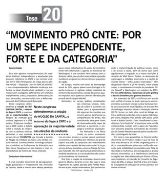 TESES GERAIS - PÁGINA 125
para a classe trabalhadora. Os países do hemisfério
norte vem retomando a agenda do Consenso de
Washington, o que constitui séria ameaça para a
América Latina, que já sofre nova onda de oposição
neoliberal aos governos democráticos e populares
da região.
Na Europa, mesmo com taxas de desemprego
acima de 20%, alguns países como Portugal e Es-
panha começam a registrar índices modestos de
crescimento da economia, à custa de severos ajus-
tes impostos pelas potências centrais lideradas pela
premiê alemã, Ângela Merkel.
Demissões no serviço público, privatizações
das empresas estatais, redu-
ção de salário e aumento nas
idades para a aposentadoria
são algumas das medidas que
servem apenas para honrar os
compromissos da dívida, não
contribuindo para gerar níveis
de desenvolvimento capaz de
estimular a economia, o em-
prego e a renda da população.
Na Alemanha e no Reino
Unido, os cortes orçamentá-
rios em áreas sociais e o arroxo salarial sustentam
a economia, em benefício dos interesses do grande
capital atacando as conquistas dos trabalhadores
obtidas com o estado de bem estar social. Já os go-
vernos de base socialista, como na França de Fran-
çois Hollande, não têm apresentado alternativas às
medidas neoliberais, e o resultado tem sido o avan-
ço da ultradireita no Continente.
Nos EUA, o resgate de empresas e bancos pelo
governo Obama, durante a crise, deu lugar a nova
hegemonia do capital, apoiada pelo Partido Repu-
blicano e pela mídia conservadora. Eles tentam im-
Tese 20
“MOVIMENTO PRÓ CNTE: POR
UM SEPE INDEPENDENTE,
FORTE E DA CATEGORIA”
Apresentação
Esta tese aglutina companheiros(as) de traje-
tórias distintas: independentes, e aqueles(as) que
possuem referência na CNTE e nas centrais sindi-
cais CUT e CTB. Participamos da chapa dois na últi-
ma eleição – “Oposição - por um SEPE de vitórias”
– nos comprometendo a defender mudanças pro-
fundas na atual direção deste sindicato e na sua
relação com a categoria. Defendemos um sindicato
independente, crítico, propositivo, democrático, de
luta, para todos, comprometido com a defesa res-
ponsável dos Profissionais de Educação.
Neste congresso defen-
deremos a criação do NÚ-
CLEO DA CAPITAL, o retorno
do Sepe à CNTE e a aprova-
ção da majoritariedade nas
eleições do sindicato para
núcleos, regionais e o SEPE
central. Propomos também
que o SEPE reabra o debate
sobre a relação do sindica-
to com as centrais sindicais
existentes e que somente
através de um PLEBISCITO seja tomada a decisão
da filiação da entidade ou não a uma destas cen-
trais sindicais. Estamos abertos ao diálogo e dispos-
tos a mobilizar os Profissionais da Educação para
fazer desse Congresso um dos maiores e mais re-
presentativos da história de nosso sindicato.
Conjuntura internacional
A crise mundial, decorrente da desregulamen-
tação gananciosa e irresponsável dos mercados
de capitais, tende a manter seus efeitos perversos
pedir a implementação de políticas sociais, como
a de acesso à saúde, além de outras que visam
regulamentar a imigração ou a impor restrições à
atuação de Wall Street. Porém, as denúncias de
espionagem a cidadãos americanos e a nações do
mundo inteiro – velha prática imperialista – têm
desgastado Obama e já lhe rendeu, entre outras
coisas, o cancelamento da visita da presidente Dil-
ma Rouseff a Washington, em outubro de 2013.
Por isso defendemos a concessão de asilo político
a Eduard Snowden pelo governo brasileiro.
Em novembro de 2013, o Irã firmou um acordo
com os EUA e Europa, no qual o país persa se com-
prometeu a produzir energia nuclear exclusivamen-
te para consumo de seus cidadãos, em troca do fim
de embargos impostos desde a revolução islâmica
(1979). Se por um lado, abre canal de diálogo en-
tre as potências ocidentais com os países islâmicos,
por outro, desperta mais tensão com países como
Israel e Arábia Saudita. Estes classificaram o acor-
do como “erro histórico”, e tensionam uma corrida
armamentista nuclear, com o apoio do Paquistão,
com possíveis prejuízos às tratativas de consolida-
ção do Estado Palestino apoiado pelos Estados Uni-
dos, a contragosto de Israel.
Em meio à nova geopolítica no Oriente Médio,
decorrente da Primavera Árabe e que há mais de
dois anos devasta a Síria numa sangrenta guerra ci-
vil, as contradições nos países em conflito são mar-
cadas pela instabilidade democrática pela falta de
liberdade às mulheres e por perseguições a grupos
étnicos minoritários. Já a interferência americana
na região tem sido relativizada por Rússia e China,
que impediram, em decisão do Conselho de Segu-
rança da ONU, o ataque dos EUA a Síria em respos-
ta às suspeitas de utilização de armas químicas por
Bashar al-Assad.
Neste congresso
defenderemos a criação
do NÚCLEO DA CAPITAL, o
retorno do Sepe à CNTE e a
aprovação da majoritariedade
nas eleições do sindicato
 