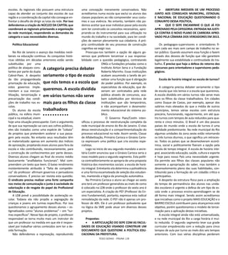 TESES GERAIS - PÁGINA 128
escolas. As regionais não possuem uma estrutura
capaz de atender ao conjunto das escolas de sua
região e a coordenação da capital não consegue en-
frentar o desafio de dirigir as lutas da rede. Por isso
defendemos a criação do NÚCLEO DA CAPITAL que
coordenará as regionais priorizando a organização
da rede municipal, respondendo as demandas da
categoria e suas necessidades diversas.
Política Educacional
No Rio de Janeiro o avanço das medidas neoli-
berais na educação continua. As conquistas histó-
ricas obtidas em décadas anteriores estão sendo
substituídas por uma
política de ataques cons-
tantes por parte da dupla
Cabral-Paes. A despeito
da tão propagandeada
priorização da educação,
estes governos imple-
mentam a sua mercan-
tilização, terceirização e
precarização das condi-
ções de trabalho nas es-
colas.
Os alunos da escola
pública, na esfera muni-
cipal e na estadual, vivem
hoje uma situação preocupante. Com o argumento
de que sua reprovação sai caro aos cofres públicos,
eles são tratados como uma espécie de “cobaia”
de projetos que pretendem acelerar a sua passa-
gem pela escola. No entanto seus resultados têm
se materializado apenas em aumento dos índices
de aprovação, projetando esses alunos para fora da
escola e não contribuindo, necessariamente, para
a construção de conhecimentos por parte desses.
Diversos alunos chegam ao final do ensino médio
basicamente “analfabetos funcionais”. Mal com-
preendem um texto que leem. O baixo rendimento
insistentemente atribuído à “falta de competên-
cia” do professor: afirmam governos e pensadores
conservadores. É preciso ser revista esta questão.
O sindicato precisa realizar uma forte campanha
nos meios de comunicação e junto à sociedade de
valorização e de resgate do papel do Profissional
de Educação.
A LDB prevê a possibilidade de aceleração es-
colar. Todavia ela não propõe a segregação de
crianças e jovens em turmas específicas. Por isso
questionamos o agrupamento desses alunos – es-
tigmatizados como “alunos problemas” – em “tur-
mas específicas”. Nesse tipo de projeto, o professor
responsável se torna muito mais um instrutor do
que um professor na medida em que ele é respon-
sável por trabalhar vários conteúdos sem ter a de-
vida formação.
Não defendemos a reprovação, reproduzindo
uma concepção meramente conservadora. Não
acreditamos numa escola que exclui os alunos das
classes populares ao não compreender seus costu-
mes e sua vivência. No entanto, também não po-
demos aceitar que esse indivíduo passe pela escola
sem ter construído os conceitos necessários, apro-
priando-se do instrumental para sua utilização no
mundo do trabalho e na sociedade, para ter condi-
ções de exercer plenamente sua cidadania. A pró-
pria continuidade de seu processo de construção
cognitiva vai exigir isso.
Preocupa-nos também a opção de alguns go-
vernos que preferem terceirizar a sua responsa-
bilidade com a questão pedagógica, contratando
ONGs e fundações privadas como o
Instituto Airton Sena e a Fundação
Roberto Marinho. Essas instituições
acabam assumindo a tarefa de pri-
vatizar uma função que é obrigação
do poder público. Por exemplo, os
especialistas da educação, que de-
veriam ser contratados pela rede
pública através de concursos, aca-
bam substituídos por técnicos de
instituições que são temporários,
e não acompanham o desenvolvi-
mento educacional do sistema pú-
blico.
O Governo Paes/Costin inten-
sificou o processo de reestruturação completa da
rede municipal de ensino do Rio de Janeiro. O eixo
dessa reestruturação é a compartimentalização do
processo educacional na rede. Assim sendo, Classe
de Alfabetização, Primário Carioca e Ginásio Cario-
ca expressam uma política que cria escolas espe-
cialistas.
Logo no início de seu segundo mandato a secre-
tária Costin anunciou que o Ginásio Carioca seria o
novo modelo para o segundo segmento. Esta políti-
ca contraditoriamente se apropria de uma proposta
histórica dos movimentos sociais: a escola de horá-
rio integral. Entretanto ela determina a polivalência
e uma forma escamoteada de seleção dos estudan-
tes, mantendo a lógica da promoção automática.
No Primário Carioca o aluno ao chegar ao sexto
ano terá um professor generalista ao invés de como
é colocado na LDB onde o professor do sexto ano é
um especialista. A criação do PEF (Professor do En-
sino Fundamental), portanto, expressa esta radical
remodelação da rede. O PEF não é apenas um pro-
fessor de 40h. Ele é um professor polivalente que
na lógica da SME pode atuar em diversos desses
projetos.
Propostas:
•	 A ARTICULAÇÃO DO SEPE COM AS FACUL-
DADES DE EDUCAÇÃO VISANDO CONSTRUIR UM
DOCUMENTO QUE QUESTIONE A POLÍTICA EDU-
CACIONAL DA PREFEITURA;
•	 ABERTURA IMEDIATA DE UM PROCESSO
JUNTO AOS CONSELHOS MUNICIPAL, ESTADUAL
E NACIONAL DE EDUCAÇÃO QUESTIONANDO O
CONJUNTO DESSA POLÍTICA;
•	 QUE O SEPE ENCAMINHE O QUE JÁ FOI
APROVADO PELA CATEGORIA: ENTRADA NA JUSTI-
ÇA CONTRA O NOVO PLANO DE CARREIRA APRO-
VADO PELA CÂMARA DOS VEREADORES EM 2013.
Os pedagogos-supervisores e orientadores fi-
cam cada vez mais sem campo de trabalho no se-
tor público. Quando assumem essa função o fazem
através dos desvios de função que não garantem
legalmente sua estabilidade e continuidade do tra-
balho. É preciso que haja a defesa do retorno dos
concursos para orientadores e supervisores peda-
gógicos.
Escola de horário integral ou escola de turnos?
A categoria precisa debater seriamente o tipo
de escola que nós temos e a escola que queremos.
A escola dividida em vários turnos não serve mais
para os filhos da classe trabalhadora. Em cidades
como Duque de Caxias, por exemplo, apesar dos
salários mais elevados do que a média de outros
municípios, temos várias escolas com estrutura
precária, funcionando, regularmente, em até qua-
tro turnos com tempos de aula reduzidos para qua-
renta e cinco minutos. O Brasil é um dos poucos
países do mundo onde a escola de turnos é uma
realidade predominante. Na rede municipal do Rio
algumas unidades da zona oeste estão retomando
os três turnos diurnos, o que significa um retroces-
so. Todos os países que se desenvolveram econô-
mica, social e politicamente fizeram a opção pela
escola de tempo integral. A escola de horário inte-
gral, associando educação, saúde, cultura e esporte
é hoje para nosso País uma necessidade urgente.
Ela permite aos filhos das classes populares não
somente a apropriação do saber, mas também o
desenvolvimento pleno das suas habilidades, con-
tribuindo para a formação de um cidadão crítico e
participativo.
A despeito da estrutura física para a ampliação
do tempo de permanência dos alunos nas unida-
des escolares é urgente a defesa de um tipo de es-
cola onde o processo ensino-aprendizagem se de
dê forma mais integral. Sendo assim acreditamos
que iniciativas como o projeto MAIS EDUCAÇÃO e o
BAIRRO ESCOLA contribuem para alcançarmos este
objetivo, porém questionamos o modelo de tercei-
rização para a aplicação destas iniciativas.
A escola integral ainda não está universalizada,
e na rede municipal do Rio a carga horária é mui-
to reduzida. O segundo segmento teve sua grade
curricular empobrecida com a redução para cinco
tempos de aula por turno ao invés dos seis tempos
anteriores. Com isso várias disciplinas perderam
A categoria precisa debater
seriamente o tipo de escola
que nós temos e a escola que
queremos. A escola dividida
em vários turnos não serve
mais para os filhos da classe
trabalhadora
 