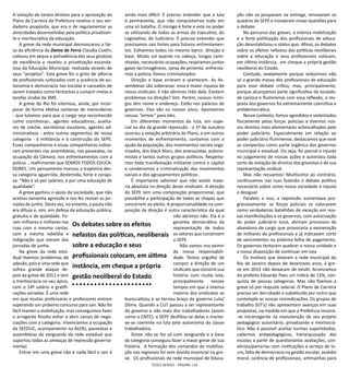 TESES GERAIS - PÁGINA 134
A violação de tantos direitos para a aprovação do
Plano de Carreira da Prefeitura revelou o seu ver-
dadeiro propósito, que era o de regulamentar as
atrocidades desenvolvidas pela política privatizan-
te e meritocrática da educação.
A greve da rede municipal desmascarou a far-
sa da eficiência da Dama de Ferro Claudia Costin,
colocou em xeque a polivalência dos seus ginásios
de excelência e revelou a privatização escanda-
losa da Educação Municipal, realizada através de
seus “projetos”. Esta greve foi o grito de alforria
de profissionais sufocados com a ausência de au-
tonomia e democracia nas escolas e cansados de
serem tratados como fantoches a cumprir metas e
tarefas vindas da SME.
A greve do Rio foi vitoriosa, ainda, por incor-
porar de forma efetiva centenas de merendeiras
- que lutamos para que o cargo seja reconhecido
como cozinheiras-, agentes educadores, auxilia-
res de creche, secretários escolares, agentes ad-
ministrativos - entre outros segmentos de nossa
categoria - à militância e à construção do SEPE.
Esses companheiros e essas companheiras estive-
ram presentes nas assembleias, nas passeatas, na
ocupação da Câmara, nos enfrentamentos com a
polícia... reafirmando que SOMOS TODOS EDUCA-
DORES. Um pensamento marcou a trajetória des-
sa categoria aguerrida, destemida, forte e corajo-
sa: “Não é só por salários, é por uma educação de
qualidade”.
A greve ganhou o apoio da sociedade, que não
aceitou tamanha agressão e nos fez reviver as jor-
nadas de junho. Desta vez, no entanto, a pauta não
era difusa e, sim, em defesa da educação pública,
gratuita e de qualidade. Fo-
ram milhares e milhares nas
ruas com o mesmo cantar,
com a mesma rebeldia e
indignação que vieram das
jornadas de junho.
Na greve da rede esta-
dual tivemos problemas de
adesão, pois é uma rede que
sofreu grande ataque de-
pois da greve de 2011 e tem
a meritocracia no seu ápice,
com o 14º salário e gratifi-
cações variadas. É uma rede
em que muitas professoras e professores entram
esperando um próximo concurso para sair. Não foi
fácil manter a mobilização, mas conseguimos fazer
o arrogante Risolia voltar a abrir canais de nego-
ciações com a categoria. Vivenciamos a ocupação
da SEEDUC, acampamento na ALERJ, passeatas e
assembleias da vanguarda da rede estadual que
suportou todas as ameaças de repressão governa-
mental.
Entrar em uma greve não é nada fácil e sair é
ainda mais difícil. É preciso entender que a luta
é permanente, que não conquistamos tudo em
uma só batalha. O inimigo é forte e está no poder
se utilizando de todas as armas do Executivo, do
Legislativo, do Judiciário. É preciso entender que
precisamos sair fortes para futuros enfrentamen-
tos. Estivemos todos no mesmo barco: direção e
base. Muito sol quente na cabeça, longas cami-
nhadas, necessárias ocupações; respiramos juntos
gases lacrimogêneos, spray de pimenta; enfrenta-
mos a polícia, fomos criminalizados.
Direção e base erraram e acertaram. As As-
sembleias são soberanas: essa é maior riqueza de
nosso sindicato. E não abrimos mão dela. Existem
problemas na direção? Sim. Porém, nossos inimi-
gos têm nome e endereço. Estão nos palácios de
governos. Eles são os nossos alvos. Apontemos
nossas “armas” para eles.
Em diferentes momentos da luta, em espe-
cial no dia da grande repressão - o 1º de outubro
ocorreu a votação arbitrária do Plano, e em outros
momentos de enfrentamento, contamos com a
ajuda da população, dos movimentos sociais orga-
nizados, dos black blocs, dos anarquistas, autono-
mistas e tantos outros grupos políticos. Respeita-
mos toda manifestação militante contra o capital
e condenamos a criminalização dos movimentos
sociais e dos agrupamentos políticos.
É importante salientar que não existe maio-
ria absoluta na direção deste sindicato. A direção
do SEPE tem uma composição proporcional, que
possibilita a participação de todas as chapas que
concorrem ao pleito. A proporcionalidade na com-
posição da direção é outra característica da qual
não abrimos não. Ela é a
garantia democrática da
representação de todos
os setores que constroem
o SEPE.
Não vamos nos eximir
da nossa responsabili-
dade. Temos orgulho de
compor a direção de um
sindicato que constrói sua
história com muita luta,
principalmente nesses
tempos em que a imensa
maioria dos sindicatos se
burocratizou e se tornou braço do governo Lula/
Dilma. Quando a CUT passou a ser representante
do governo e não mais dos trabalhadores (assim
como a CNTE), o SEPE desfiliou-se delas e mante-
ve-se coerente na luta pela autonomia da classe
trabalhadora.
Greve não se faz só com vanguarda e a base
da categoria conseguiu fazer a maior greve de sua
história.  A formação dos comandos de mobiliza-
ção nas regionais foi sem dúvida essencial na gre-
ve.  Os profissionais da rede municipal de Educa-
ção não se pouparam na entrega, renovaram os
quadros do SEPE e trouxeram novas questões para
o debate.
No percurso das greves, a intensa mobilização
e a forte politização dos profissionais de educa-
ção desestabilizou o status quo. Afinal, os debates
sobre os efeitos nefastos das políticas neoliberais
sobre a educação e seus profissionais colocam,
em última instância,  em cheque a própria gestão
neoliberal do Estado.
Contudo, exatamente porque seduzimos não
só a grande massa dos profissionais de educação
para esse debate crítico, mas, principalmente,
porque alcançamos parte significativa da socieda-
de carioca e fluminense com essa reflexão, a res-
posta dos governos foi extremamente coercitiva e
antidemocrática.
Nesse contexto, fomos agredidos e violentados
fisicamente pelas forças policiais e tivemos nos-
sos direitos mais elementares achincalhados pelo
poder judiciário. Especialmente em relação ao
poder judiciário fluminense, destacamos que esse
se comportou como parte orgânica dos governos
municipal e estadual. Ou seja, foi parcial e injusto
no julgamento de nossas ações e autorizou toda
sorte de violação de direitos dos grevistas e de sua
representação sindical.
Mas não recuamos! Muitíssimo ao contrário,
continuamos nas ruas fazendo o debate político
necessário sobre como nossa sociedade é injusta
e desigual.
Paralelo a isso, a repressão aumentava pro-
gressivamente: as forças policiais se colocavam
como verdadeiros batalhões de exceção em nos-
sas manifestações e os governos, com autorização
do poder judiciário local, abriram processos de
abandono de cargo que provocaria a exoneração
de milhares de profissionais e já indicavam corte
de vencimentos na próxima folha de pagamento.
Os governos tentaram quebrar a nossa unidade e
a nossa disposição de continuar em luta
Os motivos que levaram a rede municipal do
Rio de Janeiro depois de dezenoves anos, à gre-
ve em 2013 não deixaram de existir. Arrancamos
do prefeito Eduardo Paes um índice de 15%, con-
quista de poucas categorias. Mas não fizemos a
greve só por reajuste salarial. O Plano de Carreira
precisa ser derrubado e substituído por outro que
contemple as nossas reivindicações. Os grupos de
trabalho (GT’s) não apresentam avanços em suas
propostas, na medida em que a Prefeitura mostra-
-se intransigente na manutenção de seu projeto
pedagógico autoritário, privatizante e meritocrá-
tico. Não é possível aceitar turmas superlotadas,
cadernos antipedagógicos, hierarquização das
escolas a partir de questionários avaliações, con-
vênios/parcerias com instituições a serviço do lu-
cro, falta de democracia na gestão escolar, assédio
moral, carência de profissionais, artimanhas para
Os debates sobre os efeitos
nefastos das políticas, neoliberais
sobre a educação e seus
profissionais colocam, em última
instância, em cheque a própria
gestão neoliberal do Estado
 