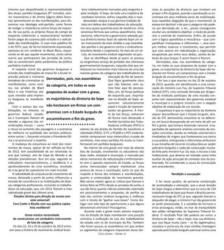 TESES GERAIS - PÁGINA 35
(mesmo que despolitizada) à representatividade
dos atuais partidos burgueses (PT incluído), seto-
res reacionários e de direita (alguns deles fascis-
tas) aproveitaram-se das manifestações, para dis-
seminar sua ideologia anti-partido, como forma
de instigar a intolerância contra forças de esquer-
da. De sua parte, as próprias forças do campo da
esquerda (reformista e revolucionária) também
foram pegas de surpresa pela eclosão e a radicali-
dade das manifestações. O caso mais patético foi
o do PSTU, que, de forma totalmente equivocada,
apressou-se em condenar os Black Blocs, esque-
cendo-se de que aquele movimento, como vários
outros que participaram das jornadas de junho,
não se caracterizam pelos parâmetros da política
partidária tradicional.
A resposta inicial dos governos burgueses à
eclosão das mobilizações de massa foi a brutal re-
pressão policial e inúmeras
tentativas de criminalizar os
manifestantes, como ocor-
reu nas prisões de Black
Blocs e nos histéricos ata-
ques movidos pela impren-
sa burguesa às manifesta-
ções.
Com o avanço das mo-
bilizações, no entanto, os
governos federal, estadu-
ais e municipais tiveram de
atender a algumas das rei-
vindicações iniciais – como
o recuo no aumento das passagens e a promessa
de melhoria na qualidade dos serviços públicos,
entre outras –, forçando inclusive a Presidente Dil-
ma a se pronunciar a respeito.
A mudança da conjuntura ao nível dos movi-
mentos de massa, apesar de ter refluído ao final
de 2013, tem possibilidade de ser retomada no
ano que começa, ano de Copa do Mundo e de
eleições presidenciais. Ano em que, segundo os
indicadores macroeconômicos, a tendência é o
aprofundamento da crise econômica, resultado
da crise geral do capitalismo em nível mundial.
A radicalidade da conjuntura do movimento de
massa, detonada a partir de junho, influenciou a
tomada de consciência e as mobilizações de diver-
sas categorias profissionais, incluindo os trabalha-
dores da educação, que, em 2013, fizeram a mais
radicalizada greve dos últimos anos.
Eleições diretas para direção de escola com
voto universal!
Fora Costin e Risolia com sua política capita-
lista neoliberal!
Greve mostra necessidade
de construirmos um verdadeiro instrumento
de luta da categoria
Os dias 22, 24 e 25 de outubro de 2013 entra-
ram para a história do movimento sindical brasi-
leiro indelevelmente marcados pela vergonha e
pela rendição. O Sepe, de toda uma trajetória de
combates heroicos, sofreu naqueles dias o mais
devastador ataque à sua gloriosa tradição de
lutas em defesa dos trabalhadores da educação,
nos seus quase quarenta anos de existência. Uma
venenosa fórmula que somou aparelhismo, mes-
sianismo, reformismo e governismo adotada por
sua diretoria tentou fazer do valente Sepe um re-
les instrumento da mais sórdida e suja investida
dos patrões e seu governo contra o sindicalismo
brasileiro desde o surgimento, há mais de um sé-
culo, do movimento sindical organizado no país.
Que se identifique desde já quem se prestou
ao vergonhoso serviço de portador dos interesses
governamentais burgueses, naqueles dias que sin-
tetizaram os momentos mais intensos de uma das
maiores greves da categoria dos trabalhadores da
educação do Rio de Janeiro.
Que fique igualmente claro
que não falamos nem va-
mos falar aqui de pessoas.
Mas, sim, de forças políticas
de esquerda que, majoritá-
rias na direção do Sepe, as-
sumiram voluntariamente
papel e função de represen-
tantes do governo. À fren-
te de tais forças, estiveram
de forma mais destacada o
Partido Socialista dos Traba-
lhadores Unificado (PSTU) e
setores da ala direita do Partido do Socialismo e
Liberdade (PSOL). O PT, o PCdoB e o PDT evidente-
mente compuseram essa melancólica cruzada de
servilismo, mas esses partidos há muito se trans-
formaram em partidos burgueses.
No interior de uma greve com mais de setenta
dias de duração, envolvendo os educadores das
duas redes, estadual e municipal, e marcada por
vários momentos de radicalização e enfrentamen-
to com o aparato repressivo do Estado, as forças
acima mencionadas sempre mantiveram uma
postura de recuo e conciliação, tanto no que diz
respeito à forma dos embates e manifestações,
quanto à continuidade do movimento grevista.
Não vamos repetir agora as críticas que fizemos e
temos feito ao PSTU desde as jornadas de junho, à
sua tão feroz quanto ridícula pretensão ostentada
em posicionamentos e propostas, de perfilar ao
lado das centrais sindicais burguesas e mafiosas
com o intuito de “ganhar suas bases”. Como dia-
logar com este tipo de oportunismo a que alguns
denominam entrismo? Prossigamos.
Durante toda a greve esses setores majoritá-
rios da direção do Sepe mantiveram uma posição
contrária à unificação da luta dos trabalhadores
do estado com os do município do Rio. Também
não foram poucas as assembleias em que ambos
os segmentos da categoria impuseram duras der-
rotas às posições da diretoria que insistiam em
propor o fim da greve, quando a paralisação se en-
contrava em seus melhores picos de mobilização.
Suas repetidas alegações de que o movimento ‘já
estava em declínio’ e de que a categoria não pode-
ria sair derrotada etc. e etc., jamais conseguiram
ocultar seu verdadeiro objetivo: o medo de perde-
rem o controle do movimento. Enfim, de acordo
com a lógica aparelhista e messiânica – que com-
partilham trotsquistas e reformistas –, será sem-
pre melhor estancar o movimento, que permitir
que esse avance em radicalização e organização,
escapulindo por entre seus dedos, saindo de de-
baixo de seus braços. E assim fazem e fizeram.
Derrotados, pois, nas assembleias da catego-
ria, em todas as suas propostas de acabar com a
greve, os majoritários da diretoria do Sepe não he-
sitaram em firmar um compromisso com o Estado
burguês de encaminharem o fim da greve.
E foi isso o que ocorreu no dia 22 de outubro
de 2013, quando, em atendimento a uma convo-
cação do ministro Luiz Fux, do Supremo Tribunal
Federal (STF), uma comissão formada por dirigen-
tes do sindicato participou de uma reunião con-
junta com representantes dos governos estadual
e municipal e o próprio ministro com o alegado
objetivo de elaboração de um acordo.
O espantoso é que os majoritários da diretoria
sequer desconfiaram que o Estado burguês, atra-
vés do STF, demonstrou encontrar-se na defensi-
va, em busca desesperada de um meio de pôr um
fim à greve, que tomara dimensão nacional. Inca-
pacitados de operarem análises concretas de situ-
ações concretas, devido ao método voluntarista e
imediatista de origem que fundamenta sua teoria
e sua prática, trotsquistas e reformistas atribuíram
à sua iniciativa de recorrer à Justiça (leia-se: poder
judiciário burguês) a razão da convocação inusita-
da feita pelo ministro Fux. Ou seja, o recurso à luta
institucional, que deveria ser tomado como linha
auxiliar da ação principal do combate vivo do pro-
letariado, foi considerado a causa da convocação
sem precedentes.
Rendição e usurpação
E foi nesse quadro, de perversa combinação
de acomodação e alienação, que a atual direção
do Sepe chegou a determinar que os cerca de 150
trabalhadores de base que foram a Brasília perma-
necessem longe do STF, já que, segundo tiveram o
despudor de alegar, o ministro Fux não gostaria de
se sentir pressionado. E a comédia de horrores e
erros prosseguiu, então, no mar de tranquilidade
dos salões refrigerados do Supremo Tribunal Fe-
deral. O resultado final não poderia ser outro: a
diretoria do Sepe – não o Sepe, mas sua diretoria,
que isso fique muito claro – se fez legitimadora,
cúmplice e porta-voz da mais sórdida chantagem
operada pelo Estado burguês-patronal contra uma
Derrotados, pois, nas assembleias
da categoria, em todas as suas
propostas de acabar com a greve,
os majoritários da diretoria do Sepe
não hesitaram em firmar um com-
promisso com o Estado burguês de
encaminharem o fim da greve.
 