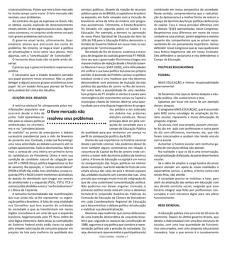 TESES GERAIS - PÁGINA 47
crises econômicas. Países que tem o livre mercado
há muito tempo como norte. O livre mercado não
resolveu seus problemas.
Ao contrário do que se esperava no Brasil, não
se obteve aquela explosão de desenvolvimento
nesses setores. Se em alguns poucos casos, alguma
coisa aconteceu, no conjunto ainda temos um país
com graves problemas estruturais.
O governo atual tenta, ultimamente, fazer
emplacar planos que procuram dar conta do
problema. No entanto, se nega a rever a política
de privatizações e inclui entre seus planos, mais
algumas, com a “conceituação” de “concessões”.
O horizonte disso tudo não se pode ainda ob-
servar.
É preciso que o governo brasileiro repense essa
política.
É necessário que o estado brasileiro perceba
seu papel pioneiro nesse processo. Não se pode
delegar a alguns poucos grupos econômicos esse
papel. Só um estado forte,que planeje de forma
séria,poderá dar conta dos desafios.
ELEIÇÕES 2014: DESAFIOS
A retórica eleitoral foi ultrapassada pelas ma-
nifestações populares que
ocorrem desde o mês de
junho. Tudo aparentava só-
lido para as classes políticas
ambientadas no clientelis-
mo e no “presidencialismo
de coalizão” ao ponto de anteciparem o debate
sucessório presidencial para o mês de fevereiro
do presente ano. Contudo, a vida real fez emergir
uma nova velocidade ao debate sucessório até no
campo oposicionista. Tudo se desmanchou. Não há
mais a certeza de uma vitória em primeiro turno
da candidatura da Presidenta Dilma e nem sua
condição de candidata natural da coligação que
tem PT e PMDB (força política hegemônica no Rio
de Janeiro). Na oposição, o “centro social-liberal”
(PSDB e DEM) não estão mais alinhados, a nova es-
querda (PPS e REDE) vivem momentos dramáticos
de debate de identidade sem chegar aos setores
do proletariado e a esquerda (PSOL, PSTU, PCB e
outros) estão divididos entre o “sonho bolivariano”
e o Bloco de Esquerda.
A tamanha horizontalidade das manifestações
das ruas ainda não se fez representar na organi-
zação política brasileira. A falta de uma vitalidade
nos Conselhos que tem assento de entidades
da sociedade o que as transformam em meros
órgãos consultivos é um sinal de que a esquerda
brasileira, hegemonizada pelo PT, ficou refém de
uma lógica eleitoreira. Além disso, as contradições
do Governo Federal ainda estão claras na opção
pela simples valorização do consumo popular em
prejuízo da luta pela melhoria da qualidade dos
serviços públicos. Através da injeção de recursos
públicos pela via do BNDES, o capitalismo brasileiro
se expandiu em forte conexão com a inclusão de
brasileiros acima da linha da miséria com progra-
mas assistenciais. Entretanto, o Estado Brasileiro
foi deixado em segundo plano na Saúde e na
Educação. Por exemplo, a demora na aprovação
do novo Plano Nacional de Educação do item de
10% do PIB para a Educação Pública demonstra a
timidez do Governo Federal em ousar mais no seu
programa de “centro-esquerda”.
No estado do Rio de Janeiro, evidencia o maior
grau de desgaste da coalizão governista PT-PMDB.
Uma vez que o governador fluminense chegou aos
maiores índices de rejeição desde o final do Gover-
no Moreira Franco (1987-1990), sofre dificuldades
em unificar a sua base política inclusive seu próprio
partido. A ascensão do Prefeito carioca na política
estadual ainda é uma hipótese que não devemos
desconsiderar num processo de mutação do eixo
político dos partidos de centro no Rio de Janeiro.
Por outro lado, a possibilidade de uma candida-
tura própria do PT amplia os ventos e canais para
reemergência dos movimentos sociais na Capital e
municípios chaves do interior. Abre-se uma opor-
tunidade para uma disputa hegemônica do progra-
ma político a ser colocado
em debate nas próximas
eleições estaduais. Nosso
princípio deve ser pela con-
quista da sociedade para o
campo da Educação Pública
de qualidade para que tenhamos um avanço no
perfil da composição política da ALERJ.
Diante de sua importância na história nacional
desde o período colonial, não podemos deixar de
tecer também alguns comentários em relação à
conjuntura da Capital do Rio de Janeiro onde con-
centra a maior rede de ensino público da América
Latina. A Greve da Educação na capital é um marco
na reorganização das forças políticas no interior
desse município. Sua forte adesão foi fruto de uma
ampla aliança das salas de aula e demais espaços
das unidades escolares com o anseio das ruas. Uma
pressão que emergiu muito mais da indignação do
que de uma sustentável conscientização política.
Não podemos nos deixar enganar. Contudo, o
processo político ainda está em curso e devemos
fortalecê-lo propondo Audiências Públicas da
Comissão de Educação da Câmara de Vereadores
em cada Coordenadoria Regional de Educação
para descentralizar o debate político da educação
e viabilizar sua descentralização.
Devemos aqui reafirmar que somos defensores
de uma tradição democrática da esquerda brasi-
leira que, segundo os avanços da Constituição de
1988, seguimos a luta política que combina a repre-
sentação política sob a pressão da sociedade. Ou
seja, democracia representativa e participativa está
combinada em nossa perspectiva de sociedade.
Neste sentido, compreendemos que a radicaliza-
ção da democracia é a melhor forma de reduzir o
espaço de domínio das forças políticas defensoras
do capital. Essa é nossa principal diferença com
as demais TESES apresentadas nesse Congresso.
Respeitamos essa diferença em nome da nossa
unidade na luta sindical, porém exigimos o mesmo
respeito dos companheiros que se acham repre-
sentantes de um pensamento majoritário. Vamos
defender nesse Congresso que as ruas quebraram
essa fictícia hegemonia até em nosso Sindicato.
Eles defendem o sectarismo e nós defendemos o
Campo da Educação.
POLÍTICAS EDUCACIONAIS
FEDERAL
MAIS-EDUCAÇÃO e menos responsabilidade
governamental
Se fossemos citar aqui os tantos ataques a edu-
cação pública, não acabaríamos a tese.
Optamos por focar em torno de um exemplo
desses ataques.
O programa MAIS-EDUCAÇÃO, que é assumido
pelo MEC como estratégia de ampliação do ho-
rário escolar, representa a maior deturpação da
proposta original.
Os alunos, com esse projeto, passam uma par-
te do dia em aula com professores e outra parte
do dia com oficineiros, monitores, etc, que não
foram concursados e acabam não tendo vínculo
com a escola.
Aumentar o horário escolar sem nenhuma ga-
rantia de estrutura efetiva não atende.
Na realidade o que se dá é uma terceirização,
uma privatização disfarçada, de parte desse horário
escolar.
Se a idéia de ampliar a carga horária do aluno
parece atender um apelo às novas realidades e
expectativas sociais, a prática, a forma como está
sendo feita, não atende.
A sociedade precisa se mobilizar e lutar, para
além da ampliação das verbas em educação com
seu devido controle social, exigindo que esse
horário integral seja feito por profissionais con-
cursados e com estrutura digna para seu pleno
funcionamento.
REDE ESTADUAL
A educação pública vive um ciclo de 20 anos de
desmonte. Depois do último governo Brizola, que
deixou a rede estadual com uma boa estrutura de
escolas, com uma boa quantidade de funcioná-
rios concursados, com uma proposta educacional
inovadora, hoje o que vemos é o sucateamento
O livre mercado não
resolveu seus problemas
 
