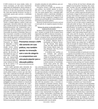 TESES GERAIS - PÁGINA 5
O SEPE enraíza-se em nosso estado, sendo, em
muitos municípios, um dos únicos movimentos
organizados de trabalhadores. Nosso sindicato or-
ganizou a luta dos setores e das redes e por isso
tornou-se um dos mais importantes do Estado do
Rio, tanto pela extensão territorial e da base re-
presentada, quanto pelo acúmulo e visibilidade
política.
Nossa pauta histórica e representatividade já
estão consolidadas em mais de 40 municípios or-
ganizados pelo sindicato. No entanto, precisamos
manter a unidade orgânica e política a toda essa
organização e demanda vindas das redes munici-
pais. A coesão da pauta de reivindicações e visões
político/educacionais são fundamentais para o
combate às políticas neoliberais e a tentativa de
pulverização de nossa categoria que visa diminuir
nosso poder de pressão e contestação. Nesse sen-
tido, é necessário consolidar os conselhos delibe-
rativos das redes municipais como espaço de de-
bate e coesão das pautas e políticas educacionais,
sob o risco do SEPE virar um somatório burocráti-
co de núcleos e regionais.
Precisamos de espaços
de elaboração e síntese
de políticas sindicais. A
direção central, embora
constituída por diretores
de diversos núcleos e re-
gionais, não dá conta da
diversidade de nosso sin-
dicato hoje. O SEPE hoje,
pela sua representação
territorial e de base, além
do número de filiados, é o
maior sindicato do Estado
do Rio de Janeiro e um
dos maiores do país.
Outra tarefa apontada pelas demandas da
categoria é continuarmos na ampliação de nos-
sa representação na mesma medida em que a
escola pública amplia os setores que nela traba-
lham. Hoje a expansão da educação infantil traz
o segmento de auxiliares de creche para a escola
pública em todas as redes municipais. O debate
oriundo desse setor se pauta em torno de seu pa-
pel pedagógico e sua forma de ingresso. No papel
pedagógico, pois aponta o debate se a natureza do
trabalho das auxiliares é meramente de “cuidar”
-mais próximo a área da assistência social- ou se é
uma natureza educacional. Deriva desse debate a
forma de entrada na escola pública através de con-
curso e a formação exigida para tal. Muitas redes
ainda têm creches conveniadas, contratos precá-
rios e não tem exigência de formação específica. O
debate está em curso e cabe ao SEPE organizá-lo e
liderar a luta pela organização do setor em todas
as redes. Para isso, é urgente um seminário/con-
ferência da educação infantil, levantando todas as
situações colocadas em cada prefeitura, para uni-
formizar a política do sindicato.
Precisamos renovar o SEPE não somente em
suas práticas, mas também apostar na renova-
ção com a cara da categoria e o compromisso
com uma pauta popular para a educação públi-
ca. Necessário realizar e aprofundar atividades e
parcerias com movimentos sociais. Reinventar as
instâncias de base, reorganizar a categoria e criar
espaços para participação dos novos professores e
funcionários das escolas públicas.
Momento fundamental para encontro nacional
e construção de um congresso popular de educa-
ção.
Balanço das greves na educação pública no
Estado do Rio de Janeiro
No Brasil inteiro houve greves da educação em
2013. Também no Estado do Rio as greves foram
organizadas pelo SEPE em diversos municípios, na
capital e na rede estadual. Volta Redonda abriu o
ano com uma greve intensa, marcada pela judicia-
lização, com multa pesada aplicada pelo judiciário
ao sindicato. Seguiram greves e
paralisações em Valença, Vassou-
ras, São Gonçalo, Nova Iguaçu,
Caxias, São João, Itaboraí, Belford
Roxo, Campos, Niterói, Japeri, Ita-
tiaia, Mesquita, Cabo Frio, Arraial
do Cabo, entre outros.
A tendência dos conflitos se-
rem mediados pelo judiciário
segue a conjuntura nacional de
criação de jurisprudência que jus-
tifique a aprovação da lei de greve
para o funcionalismo, restringindo
o direito previsto na Constituição.
Outras tantas greves das redes
municipais foram parar nos tribu-
nais, como Vassouras, com multas e demissões. A
rede municipal do Rio de Janeiro e a rede estadual
tiveram o mesmo destino. Município do Rio eclo-
diu, após duas décadas e embalado também pelas
manifestações de junho, na maior greve da cate-
goria na história do SEPE/RJ. A exemplo do que
vivemos na grande assembleia de greve em 1986
no Maracanãzinho, onde mais 20 mil profissionais
da educação lotaram as arquibancadas e imedia-
ções além das passeatas e atos, o município re-
alizou assembleias e passeatas massivas, reacen-
dendo a dinâmica de organização pela base. Mi-
lhares de profissionais da educação participaram
ativamente das assembleias de base das regionais
e outros tantos filiaram-se ao sindicato, reconhe-
cendo-o como representante da categoria. Foi o
basta à política meritocrática orquestrada pela
economista Claudia Costin na Prefeitura do Rio.
Na rede estadual, a greve eclodiu sob influência
da greve do município do Rio e também realizou
atos e passeatas pelas ruas da capital.
Todas as formas de luta foram utilizadas pela
categoria nas duas greves. Passeatas, atos, ocupa-
ções, reuniões com pais, divulgação pelas redes
sociais, etc. A violência do aparato repressivo foi
divulgada internacionalmente, desmascarando
mais uma vez a política repressiva dos governos e
manchando a imagem do Rio de Janeiro e do país
da copa. Entre avanços e retrocessos na pauta de
reivindicações e nas negociações no município do
Rio e Estado não tiveram destino diferente de ou-
tras redes. A audiência em Brasília, chamada pelo
ministro Fux, por um lado cumpriu o papel progra-
mado pelo poder de forçar o fim das greves, por
outro garantiu que não fosse adiante os inquéritos
administrativos -já iniciados na rede estadual- e o
corte de ponto. Também deixou claro, a falta de
disposição dos governos de reais negociações. A
categoria -tanto rede estadual quanto rede muni-
cipal- votou pelo fim da greve, não pertencendo
à direção do sindicato tal decisão. Além do poder
executivo e legislativo -que servem a interesses
privados das grandes empresas- o judiciário ago-
ra mostra mais claramente sua cara. O Supremo
Tribunal Federal, que andava bem no IBOPE por
conta da atuação de Joaquim Barbosa, consolida
sua participação no endurecimento dos poderes
contra os trabalhadores e suas lutas. Basta ver as
últimas declarações de Fux sobre o direito de gre-
ve do funcionalismo público.
Os interesses privados se rearticulam em todos
os aparatos da sociedade contra os interesses dos
trabalhadores. Não podemos ter nenhuma ilusão
de que o judiciário irá cobrar dos governos o cum-
primento de leis e acordos de interesses dos tra-
balhadores. Para todos eles, o que importa é que
a copa do mundo aconteça sem maiores conflitos.
Nesse breve balanço das greves não podemos
deixar de tocar nos questionamentos feitos à dire-
ção do SEPE. A ausência de uma parcela da dire-
ção, principalmente na rede estadual, foi evidente
e deve ser cobrada. O emperramento da “máqui-
na” do sindicato, embora seja superdimensionado
por alguns grupos, também é fato. Mas precisa-
mos localizar as críticas, dimensioná-las e apontar
para cobranças justas. No afã de construir-se, di-
versos grupos políticos exageraram no tom, sendo
desrespeitosos -para dizer o mínimo-, ignorando
os espaços, arvorando-se as “vozes do povo”.
A discussão sobre as formas de luta apontadas
por grupos de forma insistente nas assembleias da
rede estadual são outro elemento de debate. Não
há oposição entre ação direta, passeatas e etc. A
ação direta das massas, existe somente em movi-
mento de massa, diferente disso, é ação direta de
grupos que se auto intitulam “representantes da
vontade do povo”. A Câmara de vereadores do Rio
foi ocupada pela base da categoria, as manifes-
tações gigantescas da rede municipal foram cru-
ciais para dar visibilidade às greves. A participação
Precisamos renovar o SEPE
não somente em suas
práticas, mas também
apostar na renovação
com a cara da categoria
e o compromisso com
uma pauta popular para a
educação pública
 