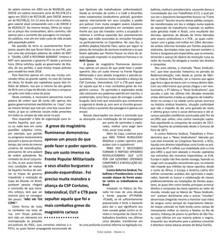 TESES GERAIS - PÁGINA 51
do salário mínimo em 2002 era de R$200,00, pelo
DIEESE um salário necessário seria de R$1378,19 e
agora em 2014 é de R$724,00, pelo DIEESE deveria
ser de R$2748,22. Em 12 anos da era Lula a defasa-
gem salarial atual comparando com o do DIEESE é
de R$2024,22. Ao mesmo tempo, Dilma ao reajus-
tar os preços dos combustíveis, abriu caminho, não
apenas para o aumento das passagens no transpor-
tes públicos, mas sim em todo custo de vida arcado
pela população pobre
Na questão da terra os assentamentos foram
piores aquém dos que foram feitos na era FHC, por
isso uma das principais palavras de ordem do MST
é: “DILMA, CADÊ A REFORMA AGRÁRIA”. Embora o
MST vem apoiando o governo PT desde a primeira
hora, Dilma solicitou ajuda ao governador de Bra-
sília, de seu partido, o qual enviou tropas policiais
para recebê-los neste 2014.
Para fixarmos apenas em uma das muitas con-
cessões feitas ao grande capital, no caso do Campo
de Libras, foi doado aos capitalistas quase dois tri-
lhões de dólares. Isso por si mesmo faz dos gastos
de 40 bi com a Copa do Mundo, nos leva a comparar
um grão com toda a areia da praia
Neste contexto, é necessário pensarmos numa
palavra de ordem que dê conta não apenas dos
gastos governamentais exorbitantes na Copa”, mas
ao mesmo tempo que lute por uma boa causa bem
maior, já que as carências sociais estão presentes
em todos os campos da vida social no país.
Para responder a falta de organização para ta-
manha façanha, que pou-
co ou nada leva em conta
questões subjetiva como,
por exemplo, que partido
ou programa revolucionário
possuem e possa ao mesmo
tempo, dar conta do imenso
universo de reivindicações,
precisamos de uma palavra
de ordem polivalente. No
contexto da atual conjuntu-
ra. Ora, se por acaso tenha-
mos condições de realizar
tal façanha heróica de ven-
cer as tropas do governo
impedindo a realização da
Copa do Mundo no Brasil,
qualquer pessoa chegará
à conclusão de que tama-
nho esforço, terá que ser
enorme para se conseguir
tão pouco: “NÃO VAI TER
COPA”!
Como forma de lutas
os combates nas lutas de
rua, com forças policiais,
tem sido um elemento em
contraposição às posições
pró-policiais do PSOL, suas correntes internas e o
PSTU, os quais faziam propaganda escancarada de
que “policiais são trabalhadores uniformizados”.
Desde as Jornadas de Junho e o Cadê o Amarildo,
estes zubatovistas (sindicalismo policial), guardam
apenas internamente em seus corações a paixão
pro policial. Com muita coragem jovens lutadores
imitam a juventude palestina em combates seme-
lhante aos que são travados contra a ocupação is-
raelense e contínua expansão dos assentamentos
ilegais, que estão associadas às remoções forçadas
na particularmente na Cisjordânia. No caso Rio, o
prefeito playboy Eduardo Paes, optou por seguir os
planos de remoções do sionismo israelense e os que
foram aplicados por Pereira Passos no inicio do sé-
culo passado inspirado na arquitetura francesa e no
Belle Époque.
A greve do magistério fluminense demons-
trou apenas um pouco do que pode fazer o poder
operário. Deu um susto imenso na Frente Popular
Militarizada e seus aliados burgueses e pseudo-es-
querdistas . Foi preciso muita manobra e aliança da
CSP Conlutas, Intersindical, CUT e CTB para sepul-
tar aquela que foi a mais combativa greve do ma-
gistério carioca. Os oprimidos e explorados ainda
não colocaram seu poderoso exército em marcha: o
proletariado, única força capaz de esmagar o poder
burguês. Será mais que necessário que comecemos
a organizá-lo desde já, pois vem aí chumbo grosso.
A luta contra o aumento das passagens é apenas um
ensaio
Nossas observações nos levam a conclusão que
se alcançada uma mobilização de tal envergadura
por parte de oprimidos e explo-
rados, melhor seria exigir bem
mais, ousar mais ainda:
Além da Copa, Lutamos para
que NÃO TENHA BURGUESÍA!
Mobilizar o poder operário para
acabar com o capitalismo!
PARA ISSO É NECESSÁRIO
FORMAR O PARTIDO OPERÁRIO
REVOLUCIONÁRIO QUE LUTE
POR UM GOVERNO OPERÁRIO
CAMPONÊS E A REVOLUÇÃO SO-
CIALISTA.
Contra Reforma Sindical, Tra-
balhista e Previdenciária: o mais
ousado ataque da frente popu-
lar contra os trabalhadores no
Brasil
Instalado no Palácio do Pla-
nalto há mais de uma década
a frente popular (PT-PMDB-
-PCdoB), se vê suficientemente
popularizada e forte o bastante
para dar o que significaria seu
mais ousado golpe contra os di-
reitos e conquistas da classe tra-
balhadora brasileira nas últimas
cinco décadas: transformar em
lei uma profunda (contra) reforma na legislação tra-
balhista, sindical e previdenciária, causando danos à
Consolidação das Leis Trabalhistas (CLT), a qual por
sua vez o populismo bonapartista buscou na “Carta
Del Lavoro” fascista resumo destas pálidas conquis-
tas transformadas em leis e códigos numa espécie
de expressão do trabalhismo inspirada no walfare
state getulista made in Brazil, uma resultante das
derrotas operárias da década de trinta lideradas
pelo anarco sindicalismo e o PCB , as quais culmi-
naram com o golpe civil-militar em 1964, derrotan-
do ambas reformas tentadas por frentes populares
stalinistas, derrotadas estas que tiveram também à
frente a burguesia pró-imperialista, que no entanto,
temendo o avanço do ideário da revolução russa ao
redor do mundo, foi obrigada a manter tais direitos
e conquistas
Nos anos oitenta, o chamado “Novo Sindicalis-
mo”, que teve ascensão meteórica no período da
Redemocratização, indo desde as portas de fábri-
cas ao Palácio do Planalto, ser o mesmo que agora
joga fora a água da bacia com a criança dentro dela.
Com seu reformismo que jamais chegou a ser revo-
lucionário, o PT liderou o “Novo Sindicalismo”, que
sacudiu o país nas últimas três décadas enviando
ondas eletrizantes á todas as categorias de trabalha-
dores no campo e na cidade como jamais ocorrera
na história sindical brasileira, situação confortável
que não o impediu de dar uma guinada de cento
e oitenta graus rumo à social democracia e até al-
cançou posições neoliberais acentuadas pelo fim da
ex-URSS que sofreu uma contra revolução capita-
lista sepultando as conquistas de outubro de 1917,
maior façanha do proletariado desde a Comuna de
Paris de 1871.
A contra Reforma Sindical, Trabalhista e Previ-
denciária que o “Novo Sindicalismo” liderado por
Lula está enviando ao Congresso Nacional, a ACEs,
liquida com direitos trabalhistas corta fundo na pró-
pria base do PT e reflete sua mobilidade ante a crise
pós-URSS a qual tem abalado o mundo capitalista
nas entranhas dos monstros imperialistas, os EUA,
Europa e Japão não lhes dando sossego, fazendo os
reagir com ocupações neocoloniais que, no entanto
não impede que milhões da classe operária, desde
o norte da África, à Europa e América Latina têm
sofrido constantes assédios dos oprimidos e explo-
rados, fazendo os buscar a colaboração de classes
preferencialmente via instalações de frentes popu-
lares, as quais têm como tarefas principais arrancar
direitos e conquistas da classe operária ao redor do
mundo, missão que os líderes do “Novo Sindicalis-
mo” aceitam docilmente esta e outras “missões”
desonrosas chegando mesmo a manchar suas mãos
de sangue como serviçal do imperialismo lideran-
do tropas coloniais no Haiti tendo como campo de
treinamento militar os morros e favelas no Rio de
Janeiro, matança de jovens na periferia de São Pau-
lo, cujas vítimas em sua maioria pobres e negros,
enquanto seu receituário para a pobreza crescente
é distribuir cestas básicas através do Bolsa Família.
A greve do magistério
fluminense demonstrou
apenas um pouco do que
pode fazer o poder operário.
Deu um susto imenso na
Frente Popular Militarizada
e seus aliados burgueses e
pseudo-esquerdistas . Foi
preciso muita manobra e
aliança da CSP Conlutas,
Intersindical, CUT e CTB para
sepultar aquela que foi a
mais combativa greve do
magistério carioca
 