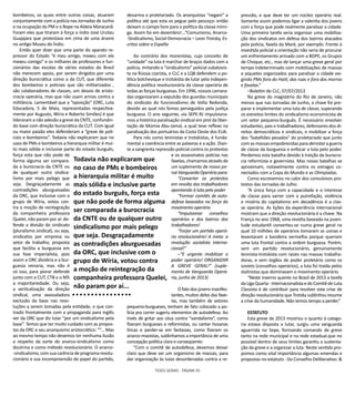 TESES GERAIS - PÁGINA 55
bombeiros, os quais entre outras coisas, atuaram
conjuntamente com a polícia nas Jornadas de Junho
e na ocupação da PM e o Bope na Aldeia Maracanã.
Foram eles que tiraram à força o índio José Urutau 
Guajajara que protestava em cima de uma árvore
no antigo Museu do Índio.
Então quer dizer que uma parte do aparato re-
pressor do Estado “é meu amigo, mexeu com ele
mexeu comigo” e os milhares de professores e fun-
cionários das escolas de vários estados do Brasil
não merecem apoio, por serem dirigidos por uma
direção burocrática como a da CUT, que diferente
dos bombeiros e policiais que são militarizados ,
são colaboradores de classes, um desvio de aristo-
cracia operária, mas que não usam armas contra a
militância. Lamentável que a “oposição” (ORC, Luta
Educadora, 5 de Maio, representadas respectiva-
mente por Augusto, Wiria e Roberto Simões) é que
lideraram a não adesão a greve da CNTE, confundin-
do base com direção burocrática da CUT. Com igual
ou maior paixão eles defenderam a “greve de poli-
ciais e bombeiros”. Todavia não explicaram que no
caso de PMs e bombeiros a hierarquia militar é mui-
to mais sólida e inclusive parte do estado burguês,
força esta que não pode de
forma alguma ser compara-
da a burocracia da CNTE ou
de qualquer outro sindica-
lismo por mais pelego que
seja. Desgraçadamente as
contradições aburguesadas
da ORC, que inclusive com o
grupo de Wíria, votou con-
tra a moção de reintegração
da companheira professora
Quelei, não param por aí: de-
fende a divisão do sindicato
(pluralismo sindical), ou seja,
sindicatos por empresa ou
setor de trabalho, proposta
que facilita a burguesia em
sua fase imperialista, pois
assim a ORC dividiria e a bur-
guesia reinaria, mas não é
só isso, para piorar defende
junto com a CUT, CTB e o M5
a majoritariedade. Ou seja,
a verticalização da direção
sindical, uma avassaladora
exclusão da base nas reso-
luções a serem tomadas pela entidade, o que con-
tradiz frontalmente com a propaganda para inglês
ver da ORC que diz lutar “por um sindicalismo pela
base”. Temos que ter muito cuidado com as propos-
tas da ORC e seu anarquismo aristocrático: ““... Mas
ao mesmo tempo não devemos ter nenhuma ilusão
a respeito da sorte do anarco-sindicalismo como
doutrina e como método revolucionário. O anarco-
-sindicalismo,com sua carência deprograma revolu-
cionário e sua incompreensão do papel do partido,
desarma o proletariado. Os anarquistas “negam” a
política até que esta os pegue pelo pescoço: então
deixam o campo livre para a política da classe inimi-
ga. Assim foi em dezembro!...”Comunismo, Anarco-
-Sindicalismo, Social-Democracia – Leon Trotsky, Es-
critos sobre a España
Ao contrário dos morenistas, cujo conceito de
“unidade” na luta é marchar de braços dados com a
polícia, imitando o “sindicalismo” policial zubatovis-
ta na Rússia czarista, o CLC e a LQB defendem a po-
lítica bolchevique e trotskista de lutar pela indepen-
dência política revolucionária da classe operária de
todas as forças burguesas. Em 1996, nossos camara-
das organizaram a expulsão dos guardas municipais
do sindicato do funcionalismo de Volta Redonda,
devido ao qual nós fomos perseguidos pela justiça
burguesa. O ano seguinte, via SEPE-RJ impulsiona-
mos a histórica paralisação sindical em prol da liber-
tação de Múmia Abu-Jamal, a qual teve reflexo na
paralisação dos portuários da Costa Oeste dos EUA.
Para nós como leninistas e trotskistas, é funda-
mental a coerência entre as palavras e a ação. Dian-
te a sangrenta repressão policial contra os protestos
e os assassinatos policias nas
favelas, chamamos através de
um suplemento de nosso jor-
nalVanguardaOperáriapara:
“Converter os protestos
em revolta dos trabalhadores
apontando à luta pelo poder
“Formar comitês de auto-
defesa baseados na força do
movimento operário
“Impulsionar conselhos
operários e dos bairros dos
trabalhadores!
“Forjar um partido operá-
rio revolucionário! A meta: a
revolução socialista interna-
cional!”
–“E urgente mobilizar o
poder operário! ORGANIZAR
A GREVE GERAL!” (suple-
mento de Vanguarda Operá-
ria, junho de 2013)
O fato dos jovens manifes-
tantes, muitos deles das fave-
las, mas também de setores
pequeno-burgueses, tenham de fato colocado a po-
lícia pra correr sugeriu elementos de autodefesa. Ao
invés de gritar aos céus contra “vandalismo”, como
fizeram burgueses e reformistas, ou cantar hosanas
líricas e perder-se em fantasias, como fizeram os
anarco-maoistas, sublinhamos a importância de uma
concepção política clara e conseqüente:
“Com o comitê de autodefesa, devemos deixar
claro que deve ser um organismo de massas, para
dar organização às lutas desordenadas contra a re-
pressão, e que deve ter um núcleo operário real.
Somente assim podemos ligar a valentia dos jovens
com a força que pode realmente paralisar a cidade.
Uma primeira tarefa seria organizar uma mobiliza-
ção dos sindicatos em defesa dos bairros atacados
pela polícia, favela da Maré, por exemplo. Frente à
investida policial a orientação não seria de procurar
um enfrentamento armado com a BOPE, os Grupos
de Choque, etc., mas de lançar uma greve geral por
tempo indeterminado com mobilizações de massas
e piquetes organizados para paralisar a cidade exi-
gindo PMs fora do Haiti, das ruas e fora dos morros
e favelas.”
–Boletim do CLC, 07/07/2013
Na greve do magistério do Rio de Janeiro, não
menos que nas Jornadas de Junho, a chave foi pre-
parar e implementar uma luta de classe, superando
os estreitos limites do sindicalismo economicista de
um setor pequeno-burguês. É necessário envolver
estudantes, pais e trabalhadores, defensores dos di-
reitos democráticos e sindicais, e mobilizar a força
dos “batalhões pesados” do proletariado que junto
com as massas empobrecidas para derrotar a guerra
de classe da burguesia e enfocar a luta pelo poder.
Perdemos esta batalha devido à traição da burocra-
cia reformista e governista. Mas novas batalhas se
aproximam, notavelmente contra os estragos co-
nectados com a Copa do Mundo e as Olimpíadas.
Como escrevemos no calor dos convulsivos pro-
testos das Jornadas de Julho:
“A única força com a capacidade e o interesse
de classe para varrer com a putrefação, violência
e miséria do capitalismo em decadência é a clas-
se operária. As lições da experiência internacional
mostram que a direção revolucionária é a chave. Na
França no ano 1968, uma revolta baseada na juven-
tude estudantil converteu-se numa greve geral na
qual 10 milhões de operários tomaram as usinas e
levantaram a bandeira vermelha porque queriam
uma luta frontal contra a ordem burguesa. Porém,
sem um partido revolucionário, genuinamente
leninista-trotskista com raízes nas massas trabalha-
doras, e sem órgãos de poder proletário como os
soviets (conselhos operários), a luta foi traída pelos
stalinistas que dominavam o movimento operário.
“Neste inverno quente no Brasil de 2013 a tarefa
daLigaQuarta-InternacionalistaedoComitêdeLuta
Classista é de contribuir para resolver esta crise de
direção revolucionária que Trotsky sublinhou resume
a crise da humanidade. Não temos tempo a perder.”
ESTATUTO
Esta greve de 2013 mostrou o quanto à catego-
ria estava disposta a lutar, surgiu uma vanguarda
aguerrida no Sepe, formando comando de greve
tanto na rede municipal e na rede estadual.que no
possível dentro de seus limites garantiu a sustenta-
ção da greve e a organizar a luta. Neste sentido pro-
pomos como vital importância algumas emendas e
propostas no estatuto : Do Conselho Deliberativo: &
Todavia não explicaram que
no caso de PMs e bombeiros
a hierarquia militar é muito
mais sólida e inclusive parte
do estado burguês, força esta
que não pode de forma alguma
ser comparada a burocracia
da CNTE ou de qualquer outro
sindicalismo por mais pelego
que seja. Desgraçadamente
as contradições aburguesadas
da ORC, que inclusive com o
grupo de Wíria, votou contra
a moção de reintegração da
companheira professora Quelei,
não param por aí...
 