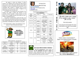 Ser pastor é chorar em silêncio. É sofrer                                                                                                M
sozinho. É ser alguém que tira forças de onde muitas                                                 INTERCEDA                                    E
vezes parece que já não existe nenhuma para poder
                                                                                          Silvania Maria Da Costa                                 U
fortalecer os que em sofrimento lhe procuram. É ser
                                                                           Está atualmente
consolado pelo consolo e conforto que vê que                               Área: Area 9 - Sul e Sudeste da Ásia
promoveu na vida dos seus irmãos. É alegrar-se na                          Timor Leste                                                            A
vitória daqueles que ele tanto ama.                                        Aniversário: 03/06                                                     M
     Ser pastor é ser membro de uma família. É ser
                                                                                      PROGRAMAÇAO SEMANAL DA IGREJA –                             I
marido, pai, amigo e pastor dos mesmos. É ser                                               1 1 a 1 7 / 0 6 / 20 12                               G
presente, mesmo quando o tempo parece ser tão
pouco. É ter a coragem de parar para poder ser pai e
                                                                         Dia da
                                                                        Semana
                                                                                        Data   Horário         Evento            Responsável      O,
                                                                        Segunda-
marido. É simplesmente ser.                                                            11/06                  Folga pastoral
                                                                          feira
     Ser pastor é fundamental e acima de tudo, é ser                    Terça-feira    12/06
                                                                                                             Pastor na igreja                     H
um cristão salvo pela graça do Senhor Jesus. É alguém                                                                                             O
                                                                                                             Pastor na igreja
que compreendeu que sua vida não faz sentido sem a                     Quarta-feira    13/06
                                                                                               20:00 hs    Culto da Igreja          Edson
                                                                                                                                                  M
comunhão e intimidade com o Senhor e o seu povo.                                                                                                  E
                                                                       Quinta-feira
                                                                                                             Pastor na igreja                                    Feliz dia do pastor.
                                                                                       14/06
  Fonte: Rede Mundial – página: www.ibabolicao.com.br                                          15:00 hs         MCA                 Marta
         Autoria: Pr. Marcos Amazonas dos Santos                                                             Pastor na igreja
                                                                                                                                                  V      Uma pequena homenagem de nosso
                                                                   .    Sexta-feira    15/06   20:00 hs        Oração              Francis               informativo e de toda a comunidade
                                                                                                                                                  É
                                                                                                                                                                         IBC!
                                                                                               14:00 hs     Leões de Judá          Cláudio        I
                                                                                               14:30 hs     Adolescentes           Leandro        0
                                    MISSÕES:                             Sábado        16/06
                                                                                               20:00 hs     Culto Jovem             Lúcio
                                  NOSSO PAMPA,                                                 2200 hs         Vigília             Francis

                                  NOSSA JANELA                                                                                   Adilomar e
                                                                                               09:30 hs         EBD
                                    10-40!!!                                                                                       prof.

                                                                                               19:00 hs        Oração               todos
                                                                        Domingo        17/06
                                                                                                          Culto de adoração       Pr. Ailton
                                                                                                                                                        Todos somos vocacionados!!!
                                                                                                             Introdução         Jorge e Gizelle       Qual a tua atitude perante a Grande
                                                                                               19:30 hs
                MEGATRANS - JULHO 2012                                                                       Cafezinho
                                                                                                                                   Rosane e
                                                                                                                                    Tatiele
                                                                                                                                                                  Comissão?
Cidade Base          Local         Voluntários       Período
                                                                                                               Louvor           Min. de louvor
   IJUI            IB Esperança       200        07 JUL – 15 JUL
URUGUAIANA             PIB de         100        14 JUL - 22 JUL
                  URUGUAIANA
    NOVO         IB BOAS NOVAS        200        14 JUL – 22 JUL
 HAMBURGO
PORTO ALEGRE      COL. BATISTA        600        21 JUL – 29 JUL                       DIAS QUE IMPACTARÃO O BRASIL!
CAXIAS DO SUL     PIB DE CAXIAS       200        21 JUL – 29 JUL
                     DO SUL                                                          ESTÁ EM ANDAMENTO!!! Nossa igreja irá
  PELOTAS        PIB DE PELOTAS       200        21 JUL – 29 JUL       participar!! No dia 12/07/2012, das 00h às 06:00 hs,
SANTA MARIA       PIB DE SANTA        100        21 JUL – 29 JUL       estaremos sendo responsáveis por tapar a brecha na
                      MARIA
                                                                       Muralha de Oração Nacional! Escolha o seu horário e seja                   Deixa de compartilhar e curtir, apenas!
                                                                       mais um guerreiro nesta luta, por amor a Cristo!!!                                 TU, VIVE MISSÕES!!!
 