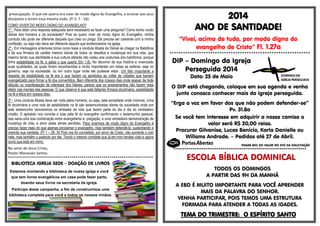 preocupação. O que ele queria era viver de modo digno do Evangelho, e ensinar aos seus
discípulos a terem essa mesma visão. (Fl 3. 7 - 16).
COMO VIVER DO MODO DIGNO DO AVANGELHO?
1º - Para obter uma resposta adequada será necessário se fazer uma pergunta? Como tenho vivido
diante dos homens e da sociedade? Pois se quero viver de modo digno do Evangelho, minha
conduta não pode ser diferente daquela que creio ou prego. Ela precisa ser coerente com a minha
confissão, ou seja não deve ser diferente daquilo que evidenciamos na igreja.
2º - Em mensagens anteriores tomei como base a conduta ilibada de Daniel ao chegar na Babilônia
e de sua firmeza de caráter mesmo diante de todos os desafios e mudanças em sua vida, que
mesmo tendo sua identidade e sua cultura afetada não cedeu aos costumes dos babilônios, porque
tinha estabilidade na fé, e sabia o que queria (Dn 1.8). No decorrer de sua história e vivenciado
suas qualidades, as quais foram reconhecidas e muito importantes em todas as esferas, seja no
governo, seja na sociedade, ou em outro lugar onde ele pudesse estar. Um fato importante a
respeito de estabilidade na fé era o que faziam os apóstolos ao voltar às cidades que haviam
evangelizado para firmar a fé dos convertidos. Bem diferente dos nossos dias onde apesar de toda
afeição ou manifestação de interesse dos líderes, parece que os ensinamentos não fazem mais
efeito nas mentes das pessoas. O que observo é que está faltando firmeza doutrinária, estabilidade
na fé e ética em nossos dias.
3º - Uma conduta ilibada deve ser vista pelos homens, ou seja, pela sociedade onde vivemos. Uma
fé doutrinária e uma vida de estabilidade na fé são testemunhadas diante da sociedade onde por
este testemunho venceremos os embates da vida que fazem parte do dia a dia do verdadeiro
cristão. O apóstolo nos convida a lutar pela fé do evangelho confirmando o testemunho pessoal,
isso seria uma boa combinação entre evangelismo e pregação, e uma verdadeira demonstração de
mudança de vida, e amor pelas almas perdidas. Para vivermos de modo digno do Evangelho é
preciso fazer mais do que apenas proclamar o evangelho, mas também defendê-lo, sustentando e
vivendo sua verdade. (Fl 1 – 29, 30 Pois vos foi concedido, por amor de Cristo, não somente o crer
nele, mas também o padecer por ele, Tendo o mesmo combate que já em mim tendes visto e agora
ouvis que está em mim).
No amor de Jesus Cristo,
Pastor Manassés Santos.
*************************************************************************
BIBLIOTECA IGREJA SEDE - DOAÇÃO DE LIVROS
Estamos montando a biblioteca de nossa igreja e você
que tem livros evangélicos em casa pode fazer parte,
doando seus livros na secretaria da igreja.
Participe desta campanha, a fim de construirmos uma
biblioteca completa para você e todos os nossos irmãos.
2014
ANO DE SANTIDADE!
“Vivei, acima de tudo, por modo digno do
evangelho de Cristo” Fl. 1.27a
**************************************************************
DIP – Domingo da Igreja
Perseguida 2014
Data: 25 de Maio
O DIP está chegando, coloque em sua agenda e venha
junto conosco conhecer mais da igreja perseguida.
“Erga a voz em favor dos que não podem defender-se”
Pv. 31.8a
Se você tem interesse em adquirir a nossa camisa o
valor será R$ 20,00 reias.
Procurar Gilvanise, Lucas Benicio, Karla Danielle ou
Willams Andrade. – Pedidos até 27 de Abril.
PAGAR 50% DO VALOR NO ATO DA SOLICITAÇÃO
**********************************************************************
ESCOLA BÍBLICA DOMINICAL
TODOS OS DOMINGOS
A PARTIR DAS 9H DA MANHÃ
A EBD É MUITO IMPORTANTE PARA VOCÊ APRENDER
MAIS DA PALAVRA DO SENHOR.
VENHA PARTICIPAR, POIS TEMOS UMA ESTRUTURA
FORMADA PARA ATENDER A TODAS AS IDADES.
TEMA DO TRIMESTRE: O ESPÍRITO SANTO
 