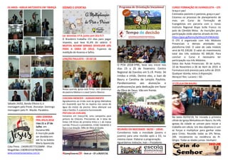 53 ANOS –IGREJA METODISTA EM TIBIRIÇÁ
Sábado 24/02, Banda Efésios 6, e
mensagem pelo Presb. Jhonatan. Domingo
mensagem pelo Pr. Mazão. Parabéns.
UMA SEMANA
PRA JESUS 2018
Dias 21 a 27 de
Julho. em
Iturama-MG
A inscrição pode
ser dividida em
até 5x no boleto.
Maria Aparecida
Cata Preta - (34)991957731)SMM - Vitor
Magalhães (18)981031878)SMH.
www.umasemanaprajesus.com.br;
DÍZIMO E OFERTAS
Ler Jeremias 17.9, junto com 2Co 9.7.
O Brasileiro trabalha 151 dias para pagar
imposto, que leva 41,4% do salário. E
MUITOS ACHAM DEMAIS DEVOLVER 10%
PARA A OBRA DE DEUS. Fujamos da
maldição de Ananias e Safira.
LENÇÓIS PAULISTA – 25-02-18
Nossa querida igreja está firme, com aliderança
da pastora Mailza e o casal Carol e Marcos.
CHÁCARA EBENEZER – AGRADECIMENTO
Agradecemos ao irmão José da Igreja Metodista
em Guarantã, que fez os reparos nos canos de
água do motor da piscina. Deus abençoe sua
vida e família. É a parceria funcionando.
PINTURA DA CHÁCARA
Iniciamos em março/18, uma campanha para
pintura da Chácara. Precisamos de 4 latas de
tintas (18 litros) de primeira linha e 1 de massa
corrida. Procure o presidente, irmão Vanderlei e
faça a sua doação. Mão de Obra já doada.
AcampInverno18 – Vem aí – 07 a 09/07/18.
O POV 2018-5ªRE, teve seu início nos
dias 23 a 25 de Fevereiro. Centro
Regional de Eventos em S.J.R. Preto. 34
irmãos e irmãs. Dentre eles, o Ivan de
Bauru e Carolina de Lençóis Paulista.
Parabenizamos aos alunos/as e
professores/as pela dedicação em favor
da Obra de Deus. Vão em frente.
REUNIÃO DA MOCIDADE- 04/03 – 10h45.
Convidamos toda a mocidade (jovens e
juvenis) para uma reunião após a ED, na
mesma classe. Elaborar a programação.
Aguardamos todos/as. Ivan – Presidente.
CURSO FORMAÇÃO DE EVANGELISTA – CFE
Graça e paz!
Estimados pastores e pastoras, graça e paz!
Estamos no processo de planejamento de
mais um Curso de Formação de
Evangelistas em parceria com o nosso
Instituto Regional Bispo Scilla Franco no
polo de Cândido Mota. As inscrições para
participação estão abertas através do link:
https://goo.gl/forms/SyYIhs1LPnYWtAnX2;
O CFE é organizado com três Módulos
Presenciais e demais atividades via
plataforma EAD. O valor de cada módulo
será de R$ 230,00. O valor do investimento
total dos três módulos R$ 690,00. Para
concluir o Curso é necessário ter
participação nos três Módulos.
Datas das Aulas Presenciais: 30 de Junho,
10 de Novembro e 06 de Abril de 2019. A
Formatura está prevista para Julho de 2019.
Qualquer dúvida, estou à disposição.
Abraços! Rev. Luciano – SD.
1ª CÉLULA EM BAURU
Na sexta 02/03/18, foi iniciada a primeira
célula da Igreja Metodista em Bauru. As três
igrejas da cidade se uniram para iniciar o
trabalho em célula. Um dos objetivos é unir
as forças e multiplicar para ganhar vidas
para Cristo. Reunião todas as 6ªs feiras,
20h. Inicialmente na residência do Pr.
Sérgio. Todas as idades juntas. Venham!.
 