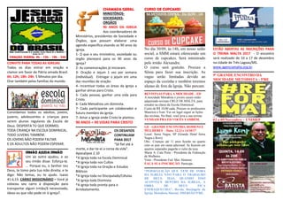 CONVITE PARA TODAS AS IGREJAS
Todos os dias entrar em oração e
clamor em favor da Pátria amada Brasil.
6h; 12h; 18h: 24h. 5 Minutos por dia.
Orar também pelas famílias do mundo.
Convidamos todos os adultos, jovens,
juvenis, adolescentes e crianças para
serem alunos regulares da Escola de
Deus. DESPERTA TÚ QUE DORMES.
TODA CRIANÇA NA ESCOLA DOMINICAL.
TODO JUVENIL TAMBÉM.
OS JOVENS NÃO PODEM FALTAR.
E OS ADULTOS NÃO PODEM ESPERAR.
IRMÃO AJUDA IRMÃO
Um ao outro ajudou, e ao
seu irmão disse: Esforça-te.
... Porque eu, o Senhor teu
Deus, te tomo pela tua mão direita; e te
digo: Não temas, eu te ajudo. Isaias
41.6,13. CARRO MISSIONÁRIO – Você já
colocou seu carro à disposição para
transportar algum irmão/ã necessitado,
idoso ou que não pode vir à igreja?.
CHAMADA GERAL
MINISTÉRIOS-
SOCIEDADES-
ORGÃOS
90 ANOS DA IGREJA
Aos coordenadores de
Ministérios, presidentes de Sociedade e
Órgãos, que possam elaborar uma
agenda específica visando os 90 anos da
igreja.
1- O que o seu ministério, sociedade ou
órgão planejará para os 90 anos da
igreja?
2- As comemorações já iniciaram.
3- Oração e Jejum 1 vez por semana
(individual). Entregar o jejum em uma
das reuniões de oração.
4- Incentivar todas as áreas da igreja a
ganhar almas para Cristo.
5- Cada pessoa, ganhar uma vida para
Cristo.
6- Cada Metodista um dizimista.
7- Cada participante um colaborador e
futuro membro da igreja.
7- Amar a igreja onde Cristo te plantou.
90 ANOS = 90 VIDAS PARA CRISTO
OS DESAFIOS
CONTINUAM
PARA 2017
"Sê fiel até à
morte, e dar-te-ei a coroa da vida".
Apocalipse 2.10
*A Igreja toda na Escola Dominical
*A Igreja toda nos Cultos
*A Igreja toda na Oração e Estudos
Bíblicos
*A Igreja toda no Discipulado/Células
*A igreja toda Dizimista
*A igreja toda pronta para o
Arrebatamento.
CURSO DE CUPCAKES
No dia 30/09, às 14h, em nosso salão
social, a SMM estará oferecendo um
curso de cupcakes. Será ministrado
pelo irmão Alexandre.
O curso será gratuito. Procure a
Sônia para fazer sua inscrição. As
vagas serão limitadas devido ao
espaço da cozinha e também teremos
alunas de fora da Igreja. Não percam.
REVISTSAS PARA A MOCIDADE - ED
A mocidade Metodista e jovens casais estão
adquirindo revistas CRUZ DE MALTA, para
estudos na classe da Escola Dominical.
Custo de R$ 10,00 cada. Procure os professores
Mauricio e Ivan. Vai ser legal seguir as lições
das revistas. No final, você leva a sua revista.
VENHAM PRA ED VOCÊS TAMBÉM.
GE - GRANDE ENCONTRO, HOMENS E
MULHERES - Data: 12,13 e 14/10/17
Local: Serra Negra, SP (Grande Hotel Serra
Negra e Rovi)
Obs.: Crianças até 11 anos ficarão no quarto
com os pais em cama adicional. Se ficarem em
quartos separados pagarão o valor da taxa.
Maria A. Cata Preta - Presidente da Federação
de Mulheres
Vitor - Presidente Fed. Met. Homens
FAÇA SUA INSCRIÇÃO. Participe.
“PERSEGUIÇÃO QUE VEM DE FORA
DA IGREJA NÃO PARA O TRABALHO
DE DEUS. MAS, QUANDO ISSO
ACONTECE DENTRO DA IGREJA, A
OBRA DE DEUS FICA
ENFRAQUECIDA”. Revda. Rosângela da
Igreja Metodista-Muriaé. IMERSÃO 5ªRE.
ESTÃO ABERTAS AS INSCRIÇÕES PARA
O TREINA MALTA 2017 - O encontro
será realizado de 10 a 17 de dezembro
na cidade de Três Lagoas/MS.
www.agenciamalta.org.br.
9º GRANDE ENCONTRO DA
MOCIDADE METODISTA - 5ªRE
02 a 05/Novembro – UNIMEP
 