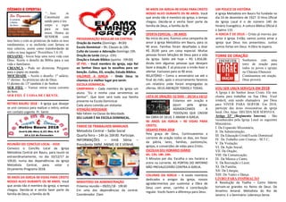 DÍZIMOS E OFERTAS
“…Isso se
Constituirá em
saúde para o teu
corpo e vigor
para os teus
ossos. Honra ao
SENHOR com
teus bens e com as primícias de todos os teus
rendimentos; e se encherão com fartura os
teus celeiros, assim como transbordarão de
vinho os teus lagares” Provérbios 3.8-10.
DESAFIO – Inicie hoje uma nova vida com
Deus. Aceite o desafio da Bíblia para a sua
vida e familiares.
CRIANÇA – Pode ser dizimista. Pergunte
para o papai ou mamãe.
MOCIDADE – Aceite o desafio: 1º salário,
1º dízimo. As primícias são de Deus.
O dízimo do 13º também é do Senhor.
SER FIEL – Vamos entrar nessa corrente
do bem.
SER FIEL É COISA DE CRENTE.
RETIRO BAURU 2018 - A igreja que desejar
se unir conosco para realizar o retiro, entrar
em contato urgente. Pr. Samir
REUNIÃO DO CONCÍLIO LOCAL - HOJE
Convoco o Concílio Local da Igreja
Metodista Central em Bauru, para reunir-se
extraordinariamente, no dia 10/12/17 às
10h20, numa das dependências da Igreja
Metodista Central, para: votar o
Orçamento-Programa 2018.
90 ANOS DA IGREJA-90 VIDAS PARA CRISTO
NOSSO ALVO DURANTE OS 90 ANOS. Você
que ainda não é membro da igreja, o tempo
chegou. Decida-se e venha fazer parte da
família de Deus, a família da fé.
PROGRAMAÇÃO REGULAR DA CENTRAL
Oração da manha (Domingo - 8h30)
Escola Dominical – 9h; Classes às 10h.
Culto de Louvor e Adoração-Domingo 19h.
Oração da tarde (terça -15h)
Oração e Estudo Bíblico (quinta - 19h30)
SÊ FIEL – Você membro da igreja, seja fiel
ao Senhor Deus que te escolheu para ser
benção. Cultos, ED, oração, Estudo Bíblico.
VALORIZE A IGREJA – Onde Deus te
chamou é o melhor lugar pra servir.
ESCOLA DOMINICAL
CAMPANHA – Cada membro da igreja um
aluno. “Eu e minha casa serviremos ao
Senhor”. Que bom será toda sua família
presente na Escola Dominical.
Cada aluno convida um visitante.
ATENÇÃO MOCIDADE
Não faltem na Classe da Mocidade.
SEU LUGAR É NA ESCOLA DOMINICAL.
TARDE DE TRABALHOS MANUAIS
Metodista Central – Salão Social
Quarta feira – 14h às 16h30. Participe.
INFORMAÇÕES – Irmã Sônia –
Presidente SMM. ANIME-SE E VENHA.
MINISTÉRIO DA ADMINISTRAÇÃO
Próxima reunião – 09/01/18 - 19h30
Em uma das dependências da central.
Coordenador Elam.
90 ANOS DA IGREJA-90 VIDAS PARA CRISTO
NOSSO ALVO DURANTE OS 90 ANOS. Você
que ainda não é membro da igreja, o tempo
chegou. Decida-se e venha fazer parte da
família de Deus, a família da fé.
OFERTA ESPECIAL – 90 ANOS
No início do ano, fizemos uma campanha de
amor à Igreja Metodista em Bauru, para os
90 anos. Famílias foram desafiadas a doar
R$ 20,00 para um caixa especial. Muitas
pessoas foram bênçãos de Deus para a vida
da igreja. Saldo até hoje = R$ 1.816,00.
Ainda tem algumas pessoas que desejam
fazer a doação. É só procurar o irmão Assir e
ofertar. Exclusivo para os 90 anos.
RELATÓRIO – Como o aniversário vai até o
final do mês, após o encerramento faremos
um relatório onde foram empregadas as
ofertas. DEUS ABENÇOE TODOS E TODAS.
LISTA DE ORAÇÃO–52 DIAS – 24/10 a 14/12
Estamos em oração e
jejum pela igreja.
AGRADECEMOS A
TODOS/AS QUE CREEM
NA OBRA DE DEUS. E AMAM A IGREJA.
90 ANOS DA IGREJA = 90 VIDAS PARA
CRISTO.
DESAFIO PARA 2018
Pela graça de Deus, Continuaremos a
corrente de oração todos os dias, em favor
da pátria, lares, famílias, pastores/as,
igrejas, e conversões de vidas para Cristo.
ESCOLHA SEU HORÁRIO DIÁRIO
6h; 12h; 18h: 24h.
5 Minutos por dia. Escolha o seu horário e
entre na corrente. AS PORTAS DO INFERNO
NÃO PREVALECERÃO CONTRA A IGREJA.
COLUNAS DA IGREJA – A vocês membros
dedicados e amigos da igreja, nossos
agradecimentos por sustentar a Obra de
Deus com amor, carinho e contribuição
regular. Vocês fazem a diferença para Deus.
UM POUCO DE HISTÓRIA
A igreja Metodista em Bauru foi fundada no
dia 14 de dezembro de 1927. O Hino Oficial
da Igreja Local é o de número 140 do
Hinário Evangélico. A Leitura Bíblica Oficial é
o Salmo 133.
A IGREJA É DE DEUS – Cristo já morreu por
amor à Igreja. Então, vamos juntos amar a
igreja que Deus nos presenteou. Juntos
somos fortes em Deus. A Obra te espera.
TORRE DE ORAÇÃO
Sonhamos com uma
torre de oração para
todos os povos e igrejas
na Chácara Ebenezer.
Continuemos em oração.
Deus proverá.
VOU SER UM/A SERVO/A EM 2018
A Igreja é do Senhor Jesus Cristo. Ele nos
chama para trabalhar na Sua Obra. Você
irmão/ã, está sendo chamado/a por Deus
para VIVER PARA SERVIR. Em 2018,
participe das áreas missionárias da igreja
local. Ore, Jejue. DECIDA SER SERVO/A.
Artigo 23º (Regimento Interno) - São
reconhecidos pela Igreja Local os seguintes
Ministérios:
I. Da Expansão Missionária;
II. Da Administração;
III. Da Educação Cristã/Escola Dominical
IV. Do Trabalho com Criança – M.T.C;
V. Da Visitação;
VI. Da Ação Social;
VII. Da Oração;
VIII. Da Comunicação;
IX. Da Música e Canto;
X. Da Recreação e Lazer;
XI. Da Família;
XII. Da Liturgia;
XIII. Do Teatro e Dança.
LIVRO PARA INSPIRAÇÃO
A Revolução da Toalha – Como líderes
tornam-se grandes no Reino de Deus. De
Anselmo Amaral. Metodista do Rio de
Janeiro. E o Seminário: Liderança Serva.
 