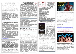 AÇÃO SOCIAL LOCAL
A Ação Social Local pode
disponibilizar uma cadeira de rodas, um
colchão revestido de couro que podem
ser cedidos GRATUITAMENTE para quem
estiver precisando. Informações falar com a
Coordenação Tel.: (14) 3227-7926 e (14)
8820-0660.
Coordenação
BAZAR DA IGREJA METODISTA
No mês de julho realizará o nosso BAZAR.
Solicitamos a todos/as que cooperem
trazendo roupas e sapatos em bom estado de
conservação para doação. Informações falar
com a Coordenação.
Obrigado. Graça e Paz.
CAMPANHA MUNDIAL DE ORAÇÃO
09 a 18 de Maio
Gostaria de pedir-lhe que separasse 10 dias do
calendário da sua igreja e se juntasse ao corpo
de Cristo em toda a terra para pedir a Deus que
avive a sua obra no Brasil e no mundo.
Em 19 de maio de 2013 em todo mundo um
clamor subirá ao trono de graça: Aviva a tua
obra Senhor.
Após o Dia Mundial de Oração 19 de maio
teremos 90 dias de bênçãos, tempo para
colocar em prática tudo que o Senhor nos falou
no período de consagração. A CMO Brasil está
precisando de coordenadores para igreja local,
cidade, estados e denominações.
lidia.fleury@sede5re.metodista.org.br;
www.amide.org.br.
Deixai vir a mim os pequeninos, e não os
impeçais, disse Jesus.
TOMO UMA DECISÃO:
Não mais vou permitir que meus filhos
fiquem fora da Escola Dominical. Não vou
mais permitir que o inimigo de Deus
atrapalhe minha comunhão e participação
nos cultos da igreja e reuniões de oração.
Se você papai, mamãe ou responsável pela
criança não se esforça para levar seu filho/a
na Escola Dominical ou cultos, certamente
está impedindo-o de chegar até Jesus.
ISSO É COISA MUITO SÉRIA.
ORA QUE MELHORA Pg. 4
MINISTÉRIO REGIONAL DE ORAÇÃO
Clama a mim, e responder-te-ei, e anunciar-te-
ei coisas grandes e ocultas, que não sabes.
Jeremias 33.3. O Encontro Regional de Oração
– “Clamor pelas Nações”, que acontecerá nos
dia 07, 08 e 09 de Junho de 2013 no
Acampamento Metodista em São José do Rio
Preto/SP. A taxa de inscrição é de R$ 110,00.
O Pagamento da inscrição deverá ser efetuado
no: Banco Bradesco. Agencia: 2886.
Conta Corrente: 7475-6. Para Associação da
Igreja Metodista-5ª Região Eclesiástica – Sede
Regional. As Inscrições no email:
robsonjjesus@uol.com.br
HOMENS EM AÇÃO
A Sociedade Metodista de Homens visitou
os lares dos estimados irmãos no dia 06-05:
1- Casal Aguinaldo e Rita
2- Casal Wilian e Carol.
Visitas - Todas as segundas feiras às 19h30
saída na porta do templo central.
“Ninguém ocioso na igreja"
MULHERES EM AÇÃO
Os juvenis agradecem a SMM pelo apoio
que as mulheres estão fazendo em prol dos
adolescentes.
CRIANÇAS EM AÇÃO
No domingo passado, 13 crianças auxiliaram
o pastor na ministração da Santa Ceia.
Algumas professoras e a Coordenadora,
auxiliaram na organização dos pequeninos.
Foi um momento inspirador e lindo, vendo
as crianças servindo a Mesa da Ceia. Tudo
muito bem organizado e muito inspirador.
Parabéns papais e mamães pelo cuidado com
nossos pequeninos. Continuem assim,
trazendo os filhos na Escola Dominical e
cultos. Vale a pena investir nas crianças.
Elas são o presente da igreja e serão o futuro.
O pastor manifesta sua alegria por ter tantas
crianças maravilhosas na Casa de Deus. O
altar fica muito mais bonito cheio das
“JÓIAS DE CRISTO”.
As inscrições já- Pg. 5
estão abertas para
alguns instrumentos:
TECLADO, VIOLÃO,
BATERIA,
CONTRABAIXO, ESCALETA.
As despesas serão compartilhadas.
Custo por aluno = R$60,00
Contatos:
Juninho Felício-Vila Santista
juninho_sound@hotmail.com
Elson Avallone-Central
elson.avallone@yahoo.com.br
Ernani de Almeida
dafeltda@terra.com.br
ADOTE UM ALUNO
Você pode abençoar um aluno, colaborando
com o custo. Procure um coordenador.
“ABRINDO OS OLHOS PARA VER E O
CORAÇÃO PARA ESCOLHER”
Esperança e Paz.
É com muita alegria que
publicamos a Pastoral
sobre o Racismo, nossa
posição oficial, enquanto
Igreja Metodista.
“Abrindo os olhos para
ver e o coração para
acolher” é o tema que
norteia esta pastoral que surge como
possibilidade de reflexão e incentivo à ação
em favor da eliminação de qualquer tipo de
preconceito. Em um país que se vive sob o
mito da democracia racial, é fundamental
que a Igreja se coloque como profeta e como
espaço de reflexão e ação sobre o tema.
Esta pastoral está disponível no site da
Igreja Metodista para download, mas você
também poderá adquirir a versão impressa
no site do Espaço Educa. Com o desejo de
que este documento seja vivo e significativo
na formação da Igreja, esperamos que o
acolham com o coração, reflitam sobre o
tema e que todos nós possamos agir em
favor da justiça.
Em junho de 2012 tivemos o ENCONTRÃO
O maior evento de jovens metodista de
todos os tempos! Agora vem aí o maior
treinamento de liderança com juventude no
Brasil. Você que exerce algum tipo de
liderança jovem na sua igreja local, no seu
distrito, ou na sua região, não pode perder
essa oportunidade. As vagas são limitadas!
Tema: TUDO OU NADA
Local: Acampamento MPC – Belo
Horizonte – MG.
Informações :
faleconosco@juventudemetodista.org.br
CONTRIBUA COM A
DIVULGAÇÃO DAS ATIVIDADES
DA IGREJA
secretaria.metodistabauru@gmail.com
Utilize o endereço acima também
para enviar sugestões, mensagens,
testemunhos, receita... enfim, fique à
vontade, o Boletim é seu!
Ministério de Comunicação
 