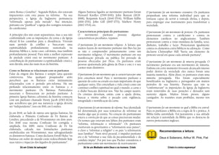 Só em Cristo há salvação! Só há um Mediador entre Deus e os homens: Cristo Cristo é a única esperança!
entre Roma e Genebra”. Segundo Ryken, eles estavam
impacientes com esta pausa na reforma. Na sua
perspectiva, a Igreja da Inglaterra permanecia
“reformada apenas pela metade”. Sua intenção,
portanto era “purificar” a igreja dos vestígios restantes
do catolicismo.
A princípio eles não eram separatistas, mas a sua não
conformidade com as imposições da coroa e da Igreja
oficial fê-los caminhar para a dissidência. Viveram
num período de conflito e buscavam uma
espiritualidade profundamente sustentada na
doutrina bíblica e, neste caso, calvinista, mas também
profundamente pessoal. Para mim a melhor expressão
de piedade cristã está no movimento puritano. A
contribuição do puritanismo à espiritualidade cristã é,
sem dúvida, uma das mais ricas da história.
Como os Batistas se relacionam com os puritanos
Falar da origem dos Batistas é sempre uma questão
controversa. Mas qualquer pesquisador sério
perceberá que os Batistas estão intimamente
relacionados com o período pós-reforma. Há um
profundo relacionamento entre os batistas e o
movimento puritano. Os Batistas Particulares
nasceram e floresceram no período puritano. A
primeira Igreja Batista calvinista da história começou
com um puritano chamado Henry Jacob (1563-1624)
que acreditava que por sua natureza a igreja deveria
ser “independente”, isso em 1616, em Londres.
Já em 1644, ao lado de outras sete igrejas batistas, foi
elaborada a Primeira Confissão de Fé Batista de
Londres, precedendo a de Westminster em dois anos.
Em 1646 essa mesma Confissão foi corrigida e
ampliada. Em 1689, outra Confissão de Fé foi
elaborada, calcada nas formulações puritanas
estabelecidas em Westminster, mas salvaguardando
os distintivos batistas. Como declarou Erroll Hulse “os
batistas em redor do mundo estão redescobrindo hoje
suas raízes e riquezas dos legados do puritanismo”.
Alguns batistas ligados ao movimento puritano foram
Hensard Knollys (1599-1691), John Bunyan (1628-
1688), Benjamim Keach (1640-1704), William Kiffin
(1616-1701), John Gill (1697-1771), Mathew Henry
(1662-1714), etc.
Características principais do puritanismo
O movimento puritano possuía algumas
características peculiares, vejamos:
O puritanismo foi um movimento religioso. A leitura que
muitos fazem do movimento puritano não lhes faz jus
se não o compreender primariamente como um
movimento religioso. O movimento puritano em sua
manifestação privada ou pública foi povoado de
pessoas obcecadas por Deus. Os puritanos eram
pessoas apaixonada pela glória de Deus e este é o seu
caráter mais distintivo.
O puritanismo foi um movimento que se caracterizava por uma
forte consciência moral. Para o movimento puritano a
questão do certo ou errado era mais importante do que
qualquer outra. Eles entendiam a vida cristã como um
contínuo conflito espiritual no qual o mundo, a carne e
o diabo buscam derrotar-nos. Não há campo neutro.
Os cristãos deveriam, então, com a ajuda divina,
buscar a vitória sobre o pecado com vigilância,
integridade e mortificação da carne.
O puritanismo foi um movimento de reforma. Sua identidade
foi determinada por suas tentativas de reformar ou
mudar algo que já existia. No coração do puritanismo
estava a convicção de que as coisas precisavam mudar.
Os termos que estavam nos lábios dos puritanos eram
“reforma, reformação e reformado”. Os puritanos
exortavam os governantes a “reformarem seus países”,
o clero a “reformar a religião” e os pais “a reformarem
suas famílias”. Num nível pessoal, o impulso puritano
era o de “reformar a sua vida da pecaminosidade e da
conduta ímpia”. Foi por isso que Packer considerou o
puritanismo como um movimento de reavivamento.
O puritanismo foi um movimento visionário. Os puritanos
propunham uma reforma individual para que se
tornasse capaz de servir à vontade divina, e depois,
para empregar esse instrumento para transformar a
sociedade.
O puritanismo foi um movimento de protesto. Os puritanos
protestaram contra o catolicismo e contra os
elementos católicos no anglicanismo. Também
protestaram contra a visão mundana da família, sexo,
dinheiro, trabalho e lazer. Protestaram igualmente
contra os elementos extra bíblicos na adoração. Como
declarou Christopher Hill “havia um elemento de
protesto social em quase cada atitude puritana”.
O puritanismo foi um movimento de minoria perseguida. O
movimento puritano era um movimento de minoria.
Embora em certo momento tivessem alcançado imenso
poder dentro da sociedade eles nunca foram uma
maioria numérica. Além disso, os puritanos eram uma
minoria perseguida. Eles foram especialmente
hostilizados na Inglaterra e perseguidos em muitos
períodos de sua história. Pastores que não se
“conformavam” às imposições da Igreja da Inglaterra
eram removidos de suas posições e deixados sem
sustento algum. Muitos foram presos, alguns
castigados. As reuniões eram proibidas, mesmo nos
lares.
O puritanismo foi um movimento no qual a Bíblia era central.
Para os puritanos a Bíblia era a regra de fé e prática. A
Bíblia tinha autoridade. Foi justamente a sua atitude
em relação à autoridade da Bíblia que os destacou de
outros protestantes ingleses.
Recomendamos a leitura:
Deus é Soberano, Arthur W. Pink, Fiel
 